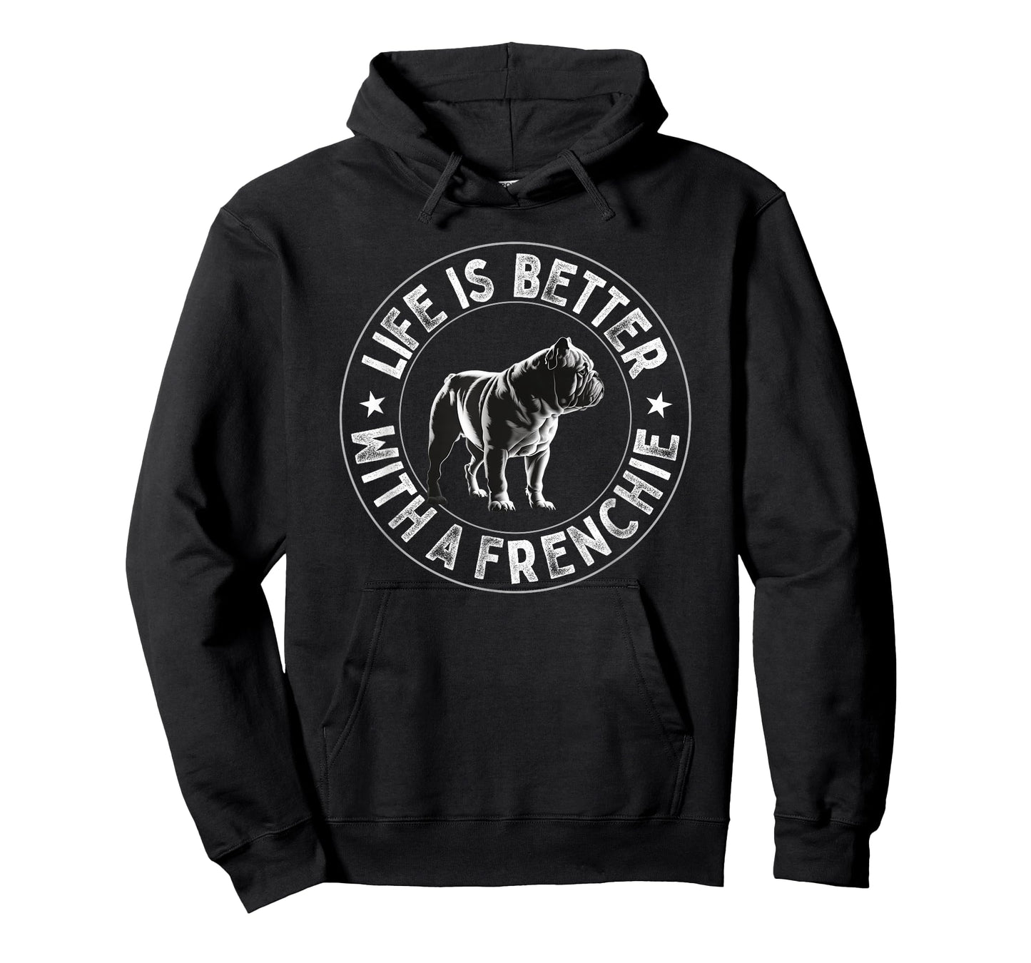 Life Is Better With A Frenchie - French Bulldog T-Shirt for Men Women Kids