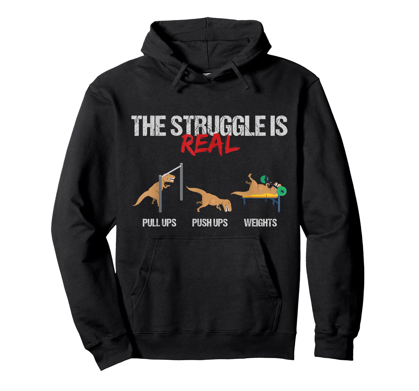 The Struggle is Real T-Rex Dinosaur Workout Fitness T-Shirt