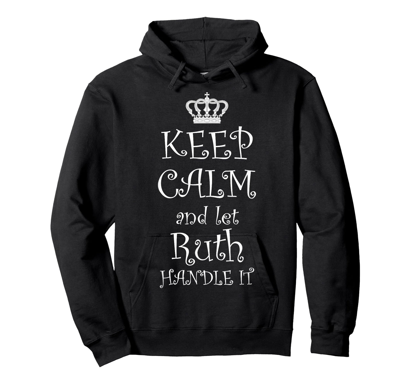 KEEP CALM and let Ruth Handle It - T-Shirt | Cute Name Gift T-Shirt