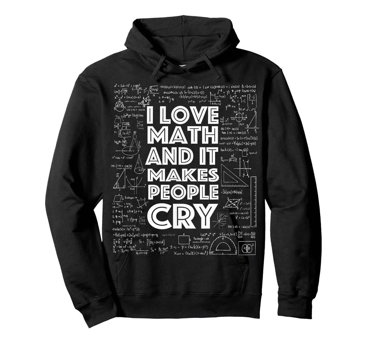 I Love Math It Makes People Cry T-Shirt Math Teacher Gift T-Shirt for Men Women Kids