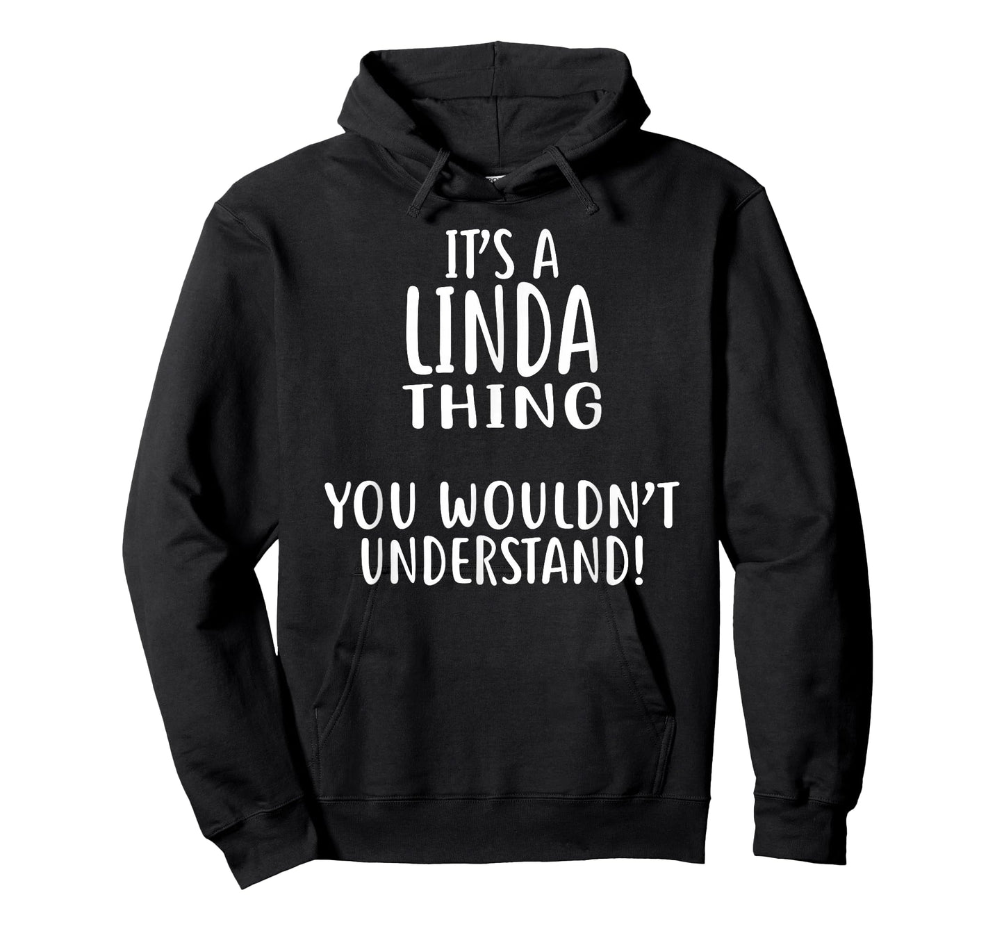 It's A Linda Thing, You Wouldn't Understand! T-Shirt