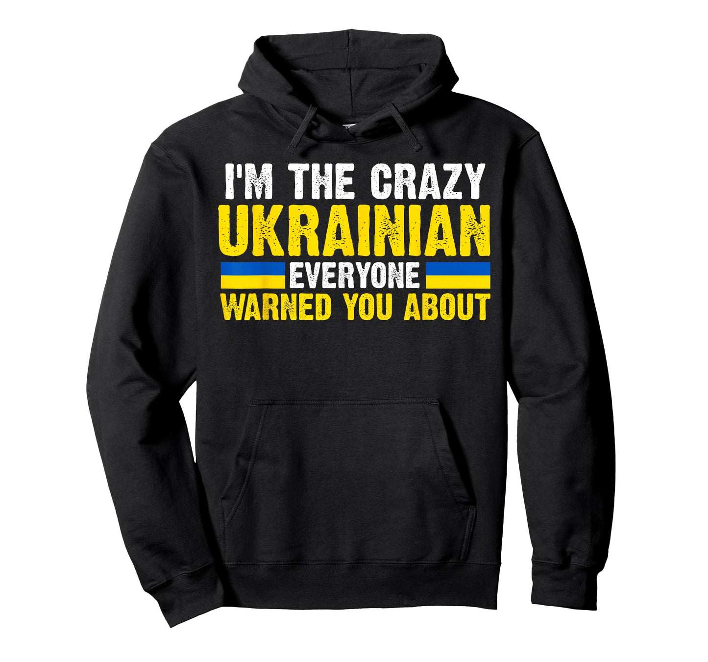 I'm the crazy Ukrainian Ukraine Flag T-Shirt