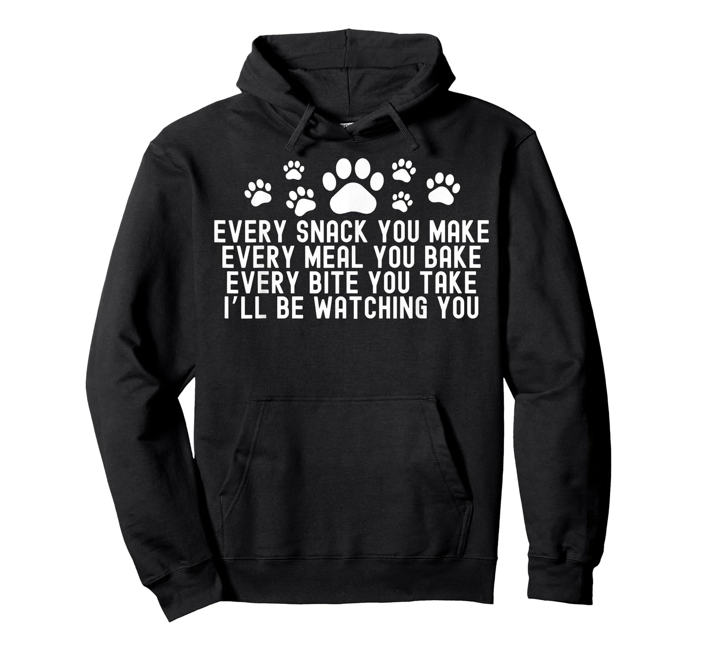 Every Snack You Make, I'll Be Watching You Dog Owner T-Shirt