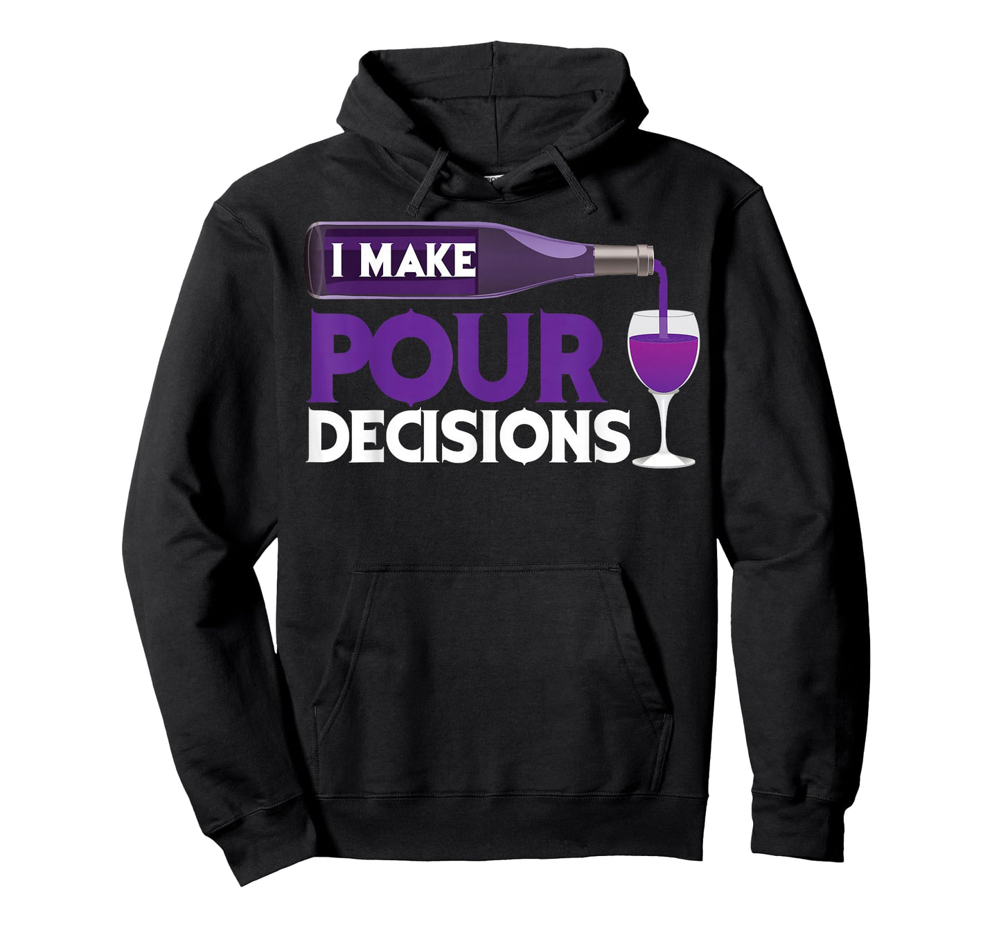 I Make Pour Decisions Shirt | Cool Wine Lovers Party Gift T-Shirt