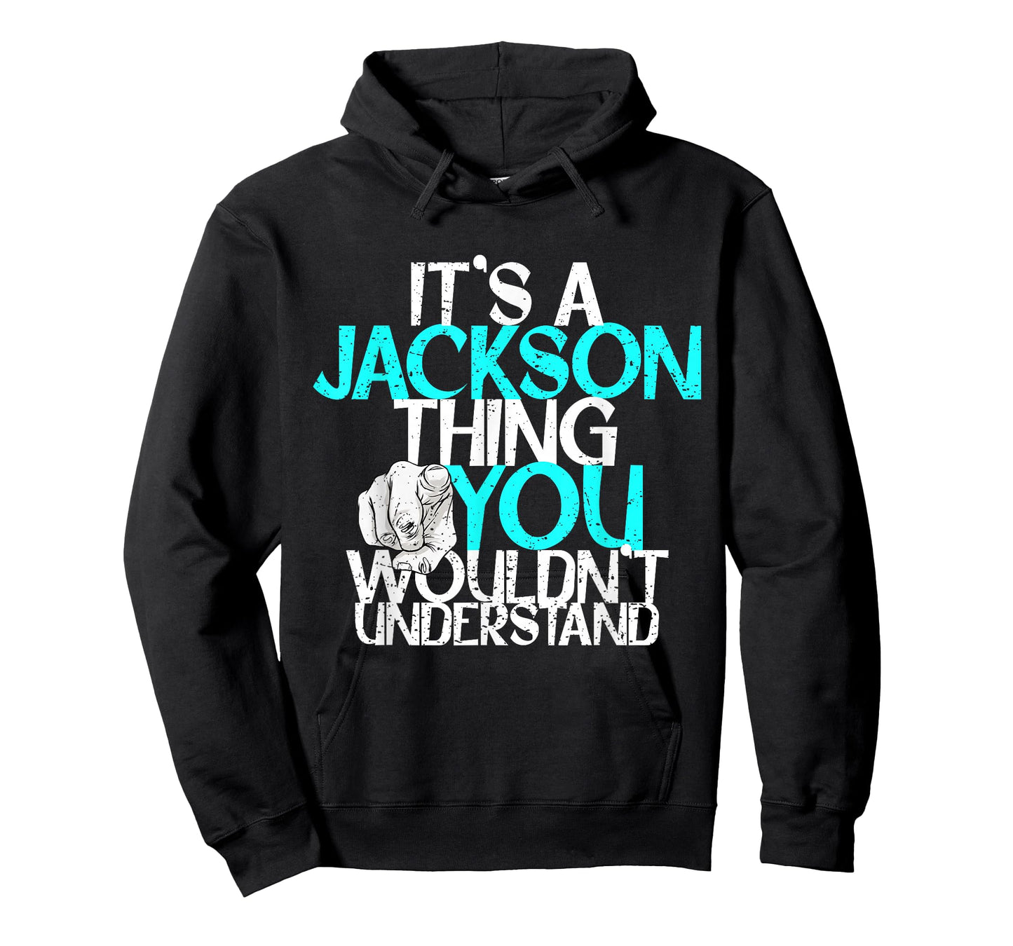 It's A Jackson Thing You Wouldn't Understand T-Shirt