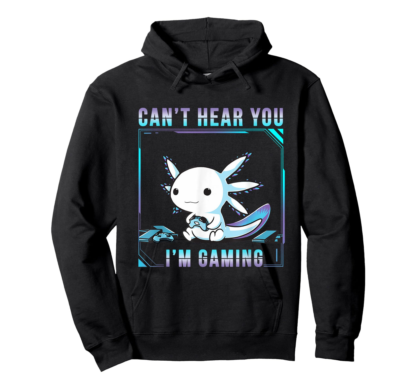 Can't Hear You Axolotl I'm Gaming Adorable Amphibian Novelty T-Shirt