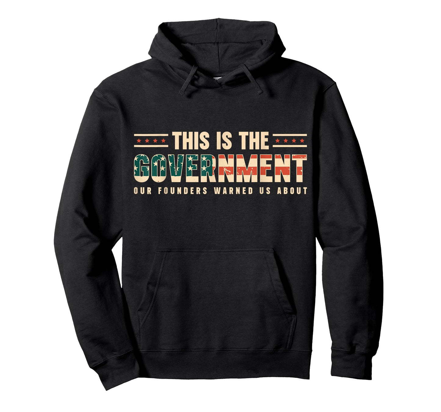 THIS IS THE GOVERNMENT OUR FOUNDERS WANTED US ABOUT T-Shirt