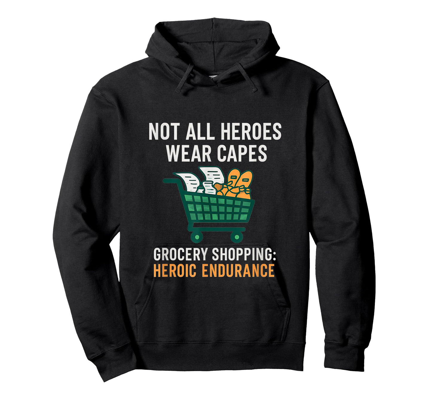 Not All Heroes Wear Capes Grocery Shopping Hero T-Shirt
