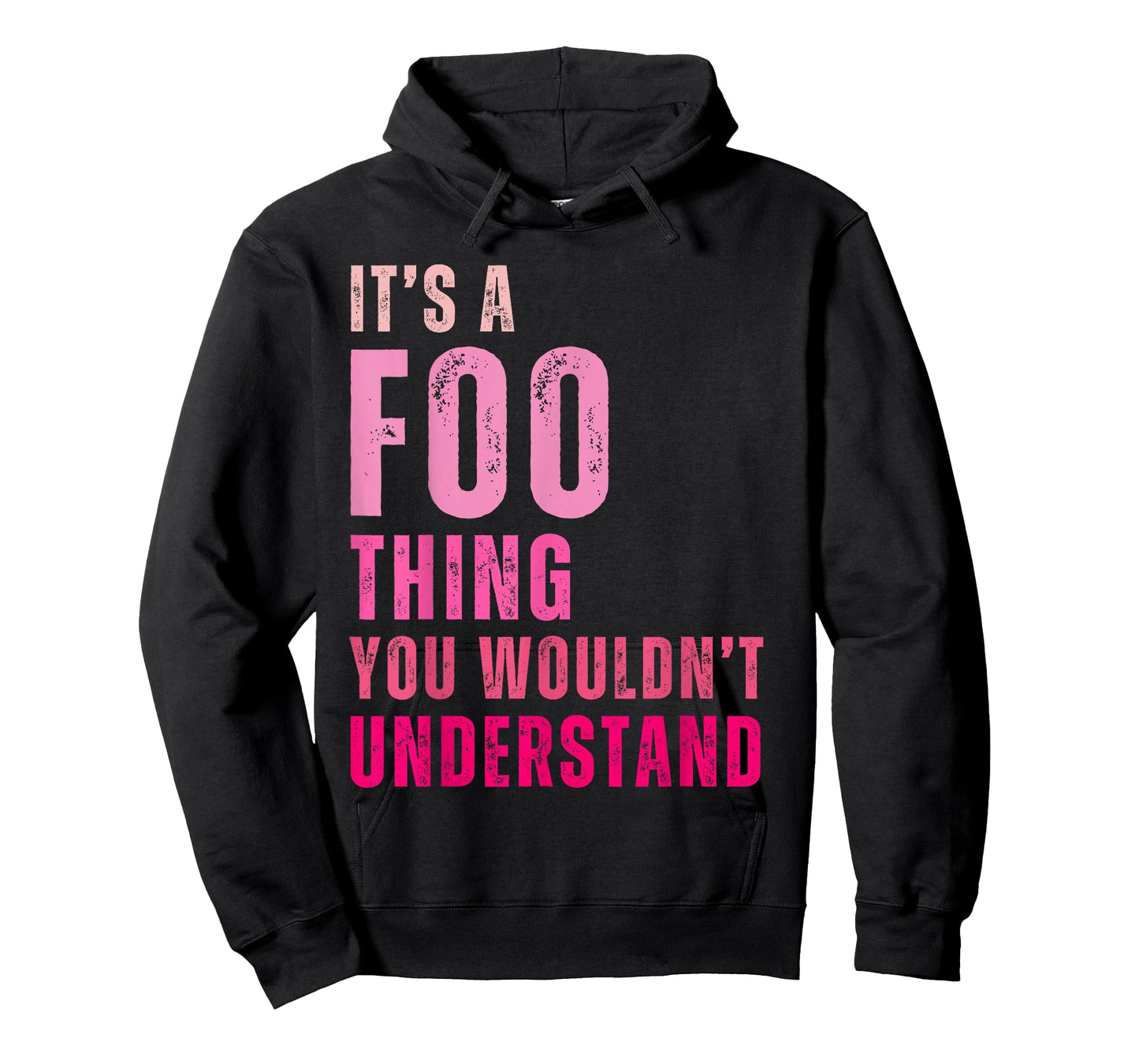 It's A Foo Thing You Wouldn't Understand Foo T-Shirt
