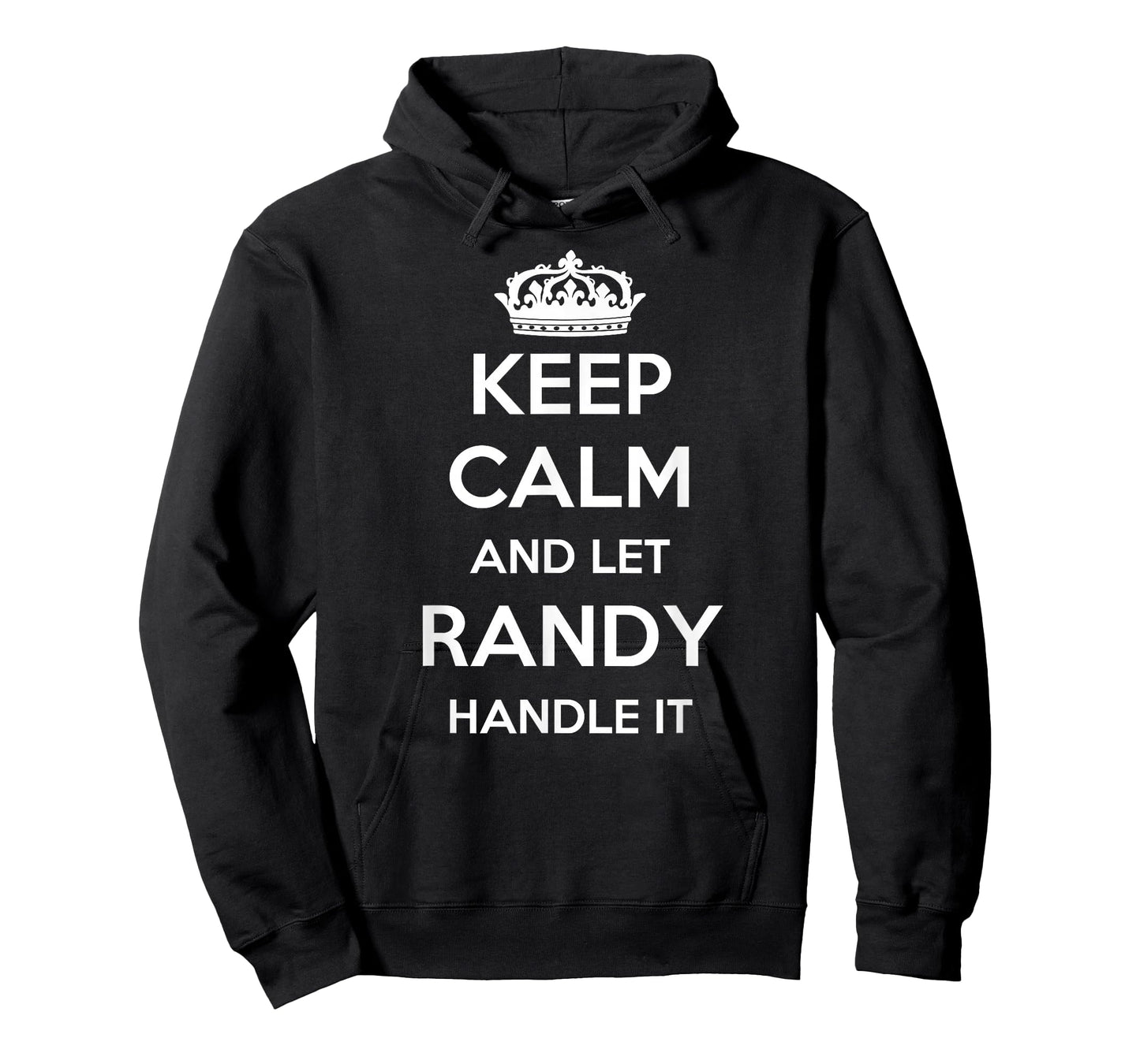Keep Calm Handle It - Personalized First Name Funny Randy T-Shirt