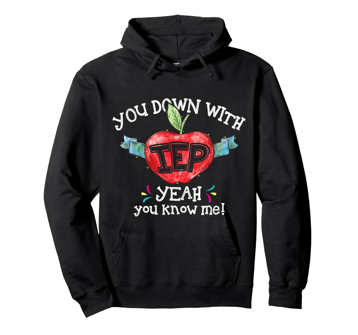 You Down With IEP Yeah You Know Me Special Education Teacher T-Shirt