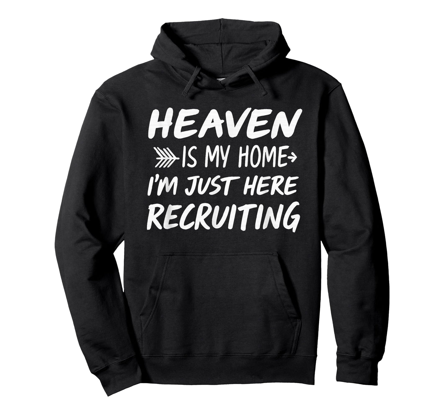 Heaven is My Home I'm Just Here Recruiting Funny T-Shirt