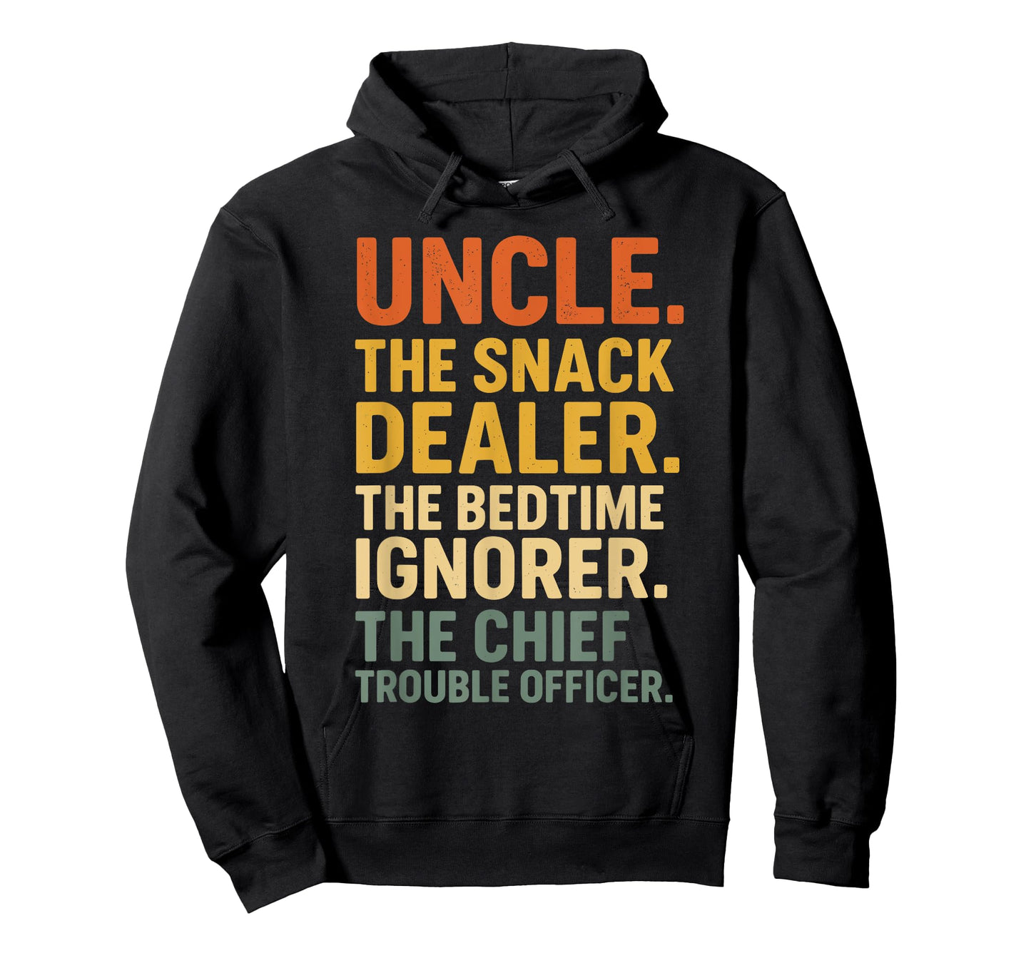 Uncle The Snack Dealer Bedtime Ignorer Chief Trouble Officer T-Shirt
