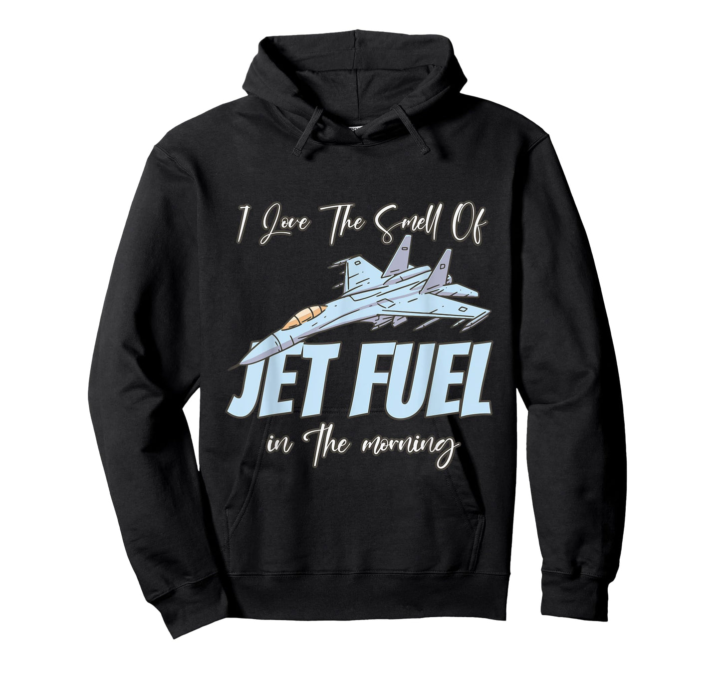 I love the Smell Of jet Fuel In The Morning T-Shirt