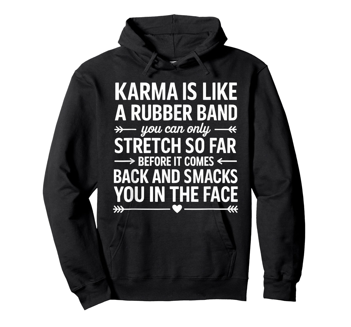 Karma is Like A Rubber Band Quote Funny Sarcastic Saying T-Shirt