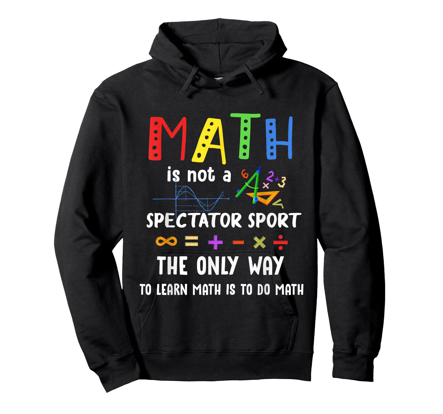 Back to School Math is Not A Spectator Sport Math Teacher T-Shirt