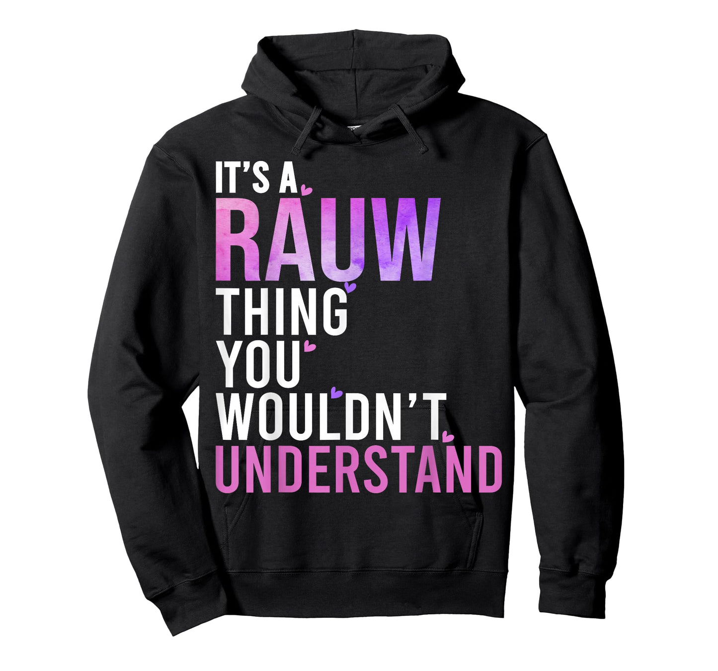 It's A Rauw Thing You Wouldn't Understand Rauw T-Shirt