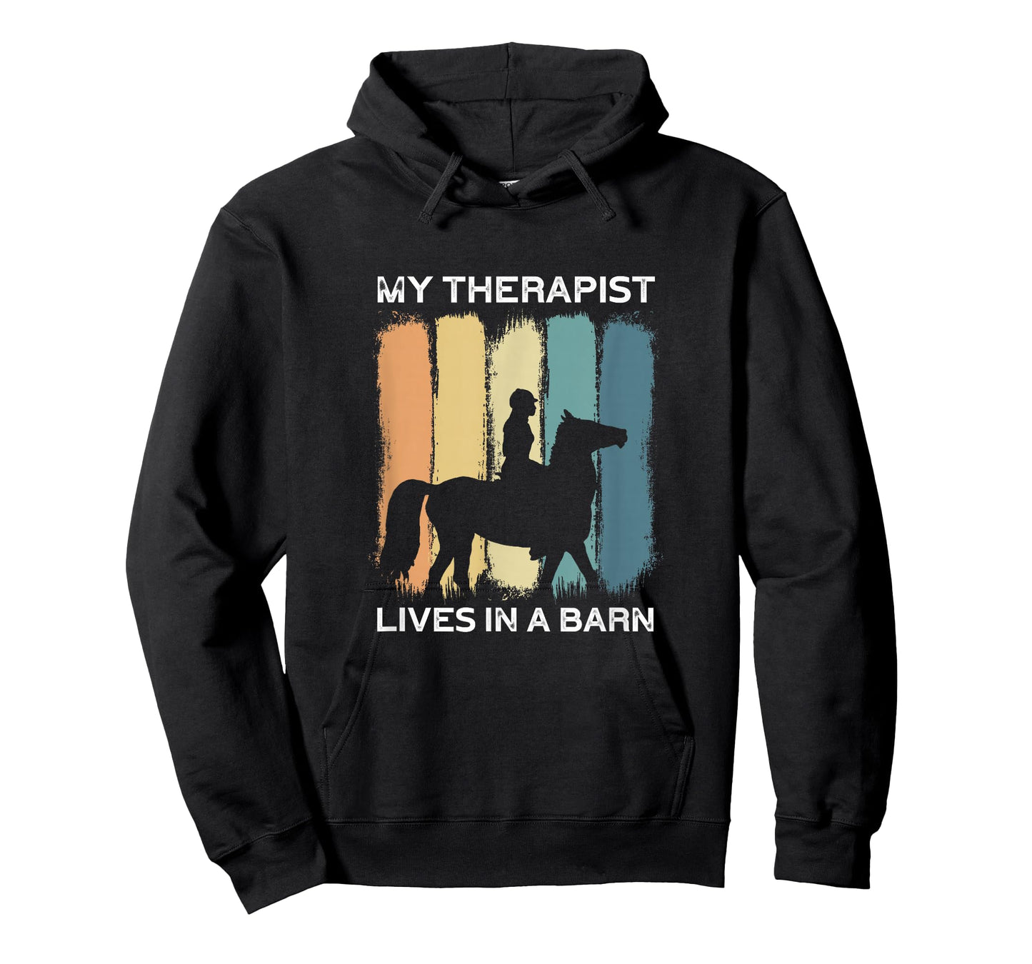 My Therapist Lives In A Barn I Equestrian Lovers T-Shirt