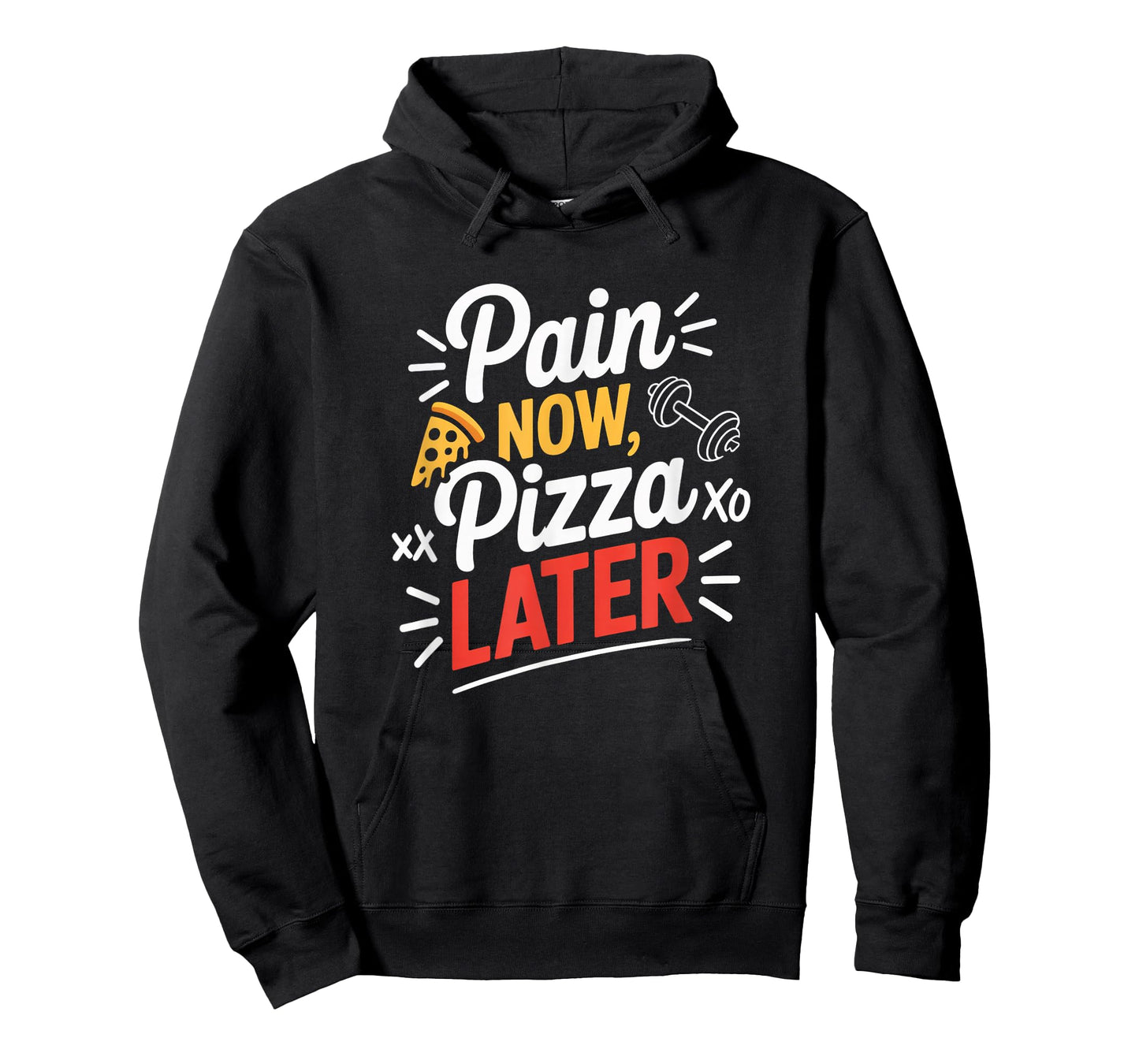 Pain Now Pizza Later Fitness Funny Gym Workout for Men Women T-Shirt