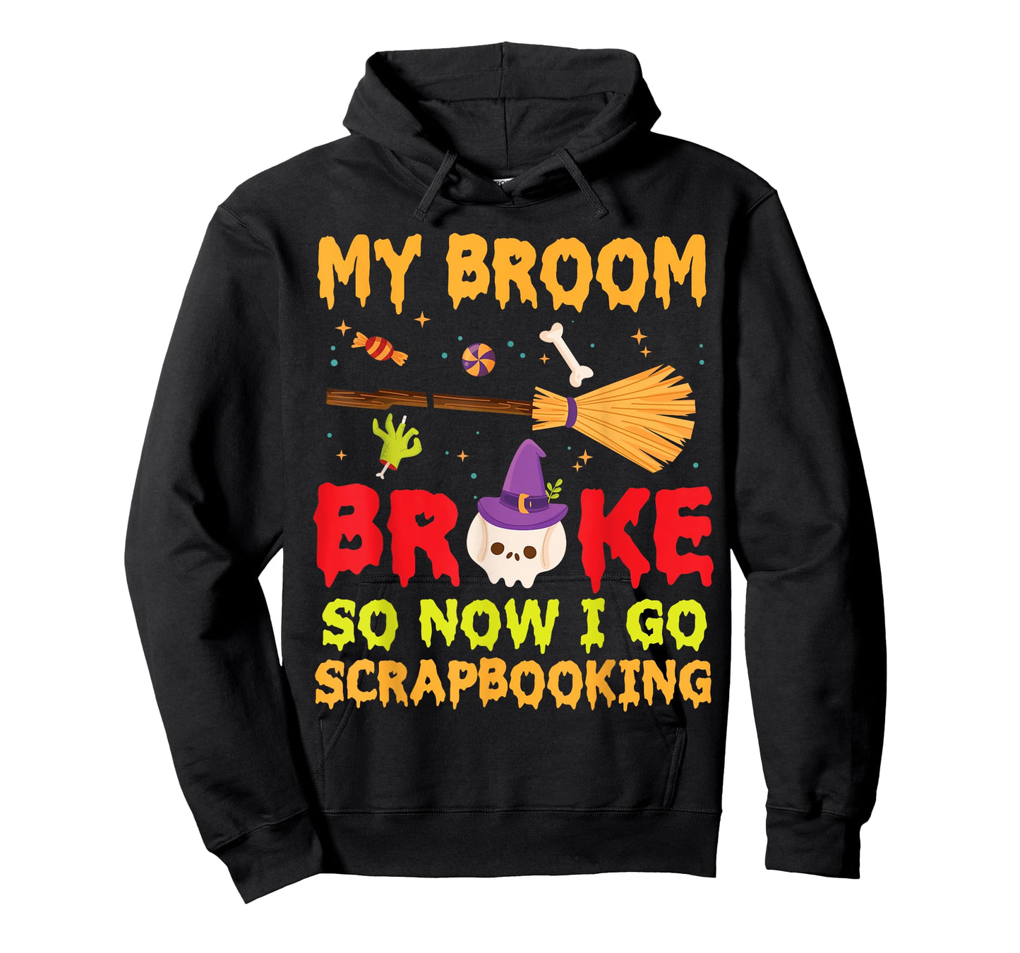 Halloween Day Witch My Broom Broke So Now I Go Scrapbooking T-Shirt