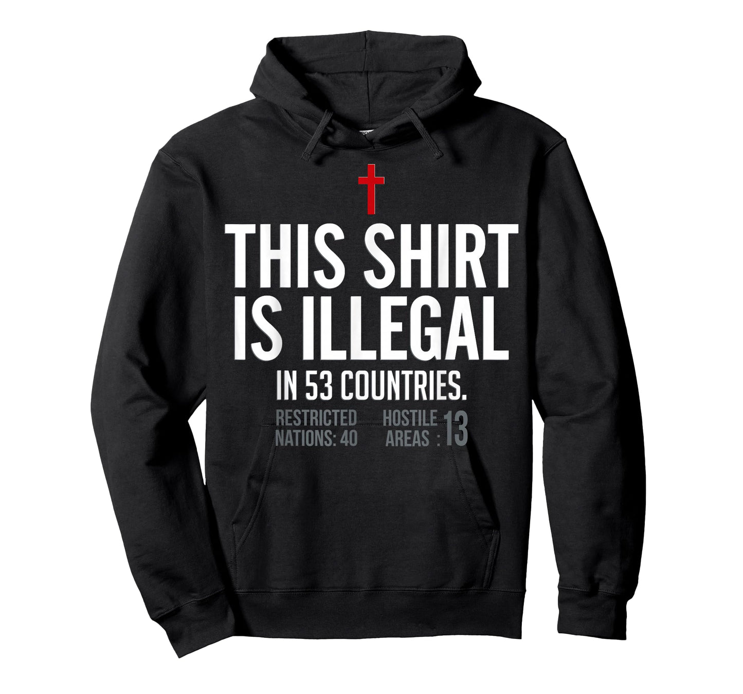 This Shirt Is Illegal In 53 Countries T-Shirt