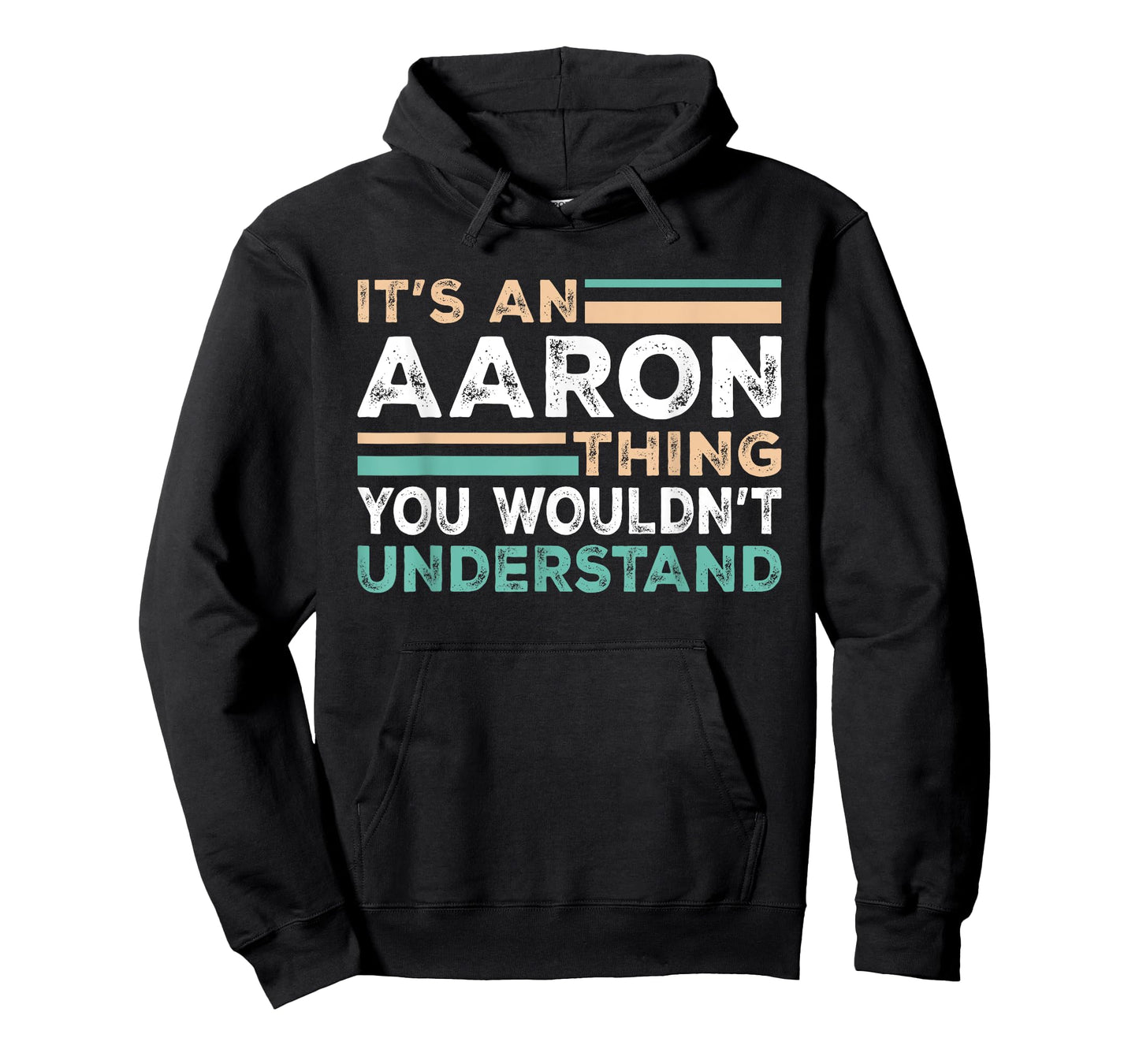 It's An AARON Thing You Wouldn't Understand Name Nickname T-Shirt