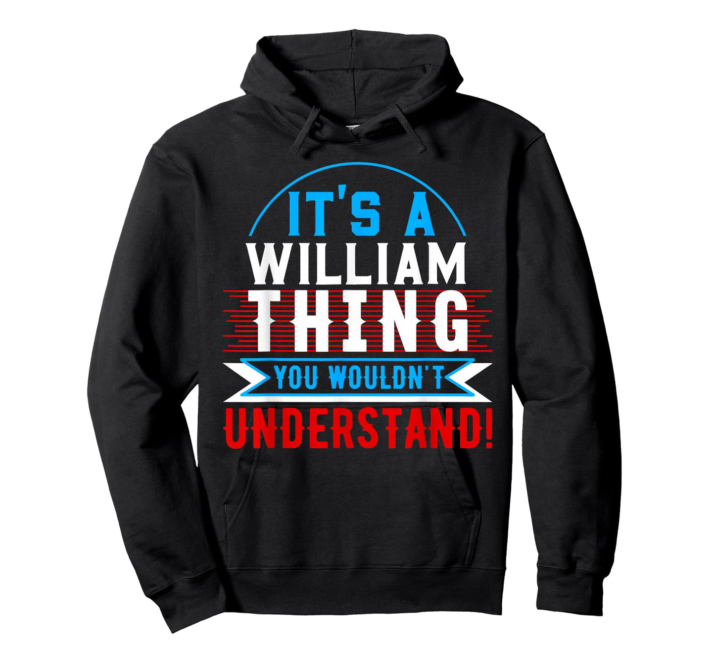 It's A WILLIAM Thing You Wouldn't Understand T-Shirt WILLIAM T-Shirt