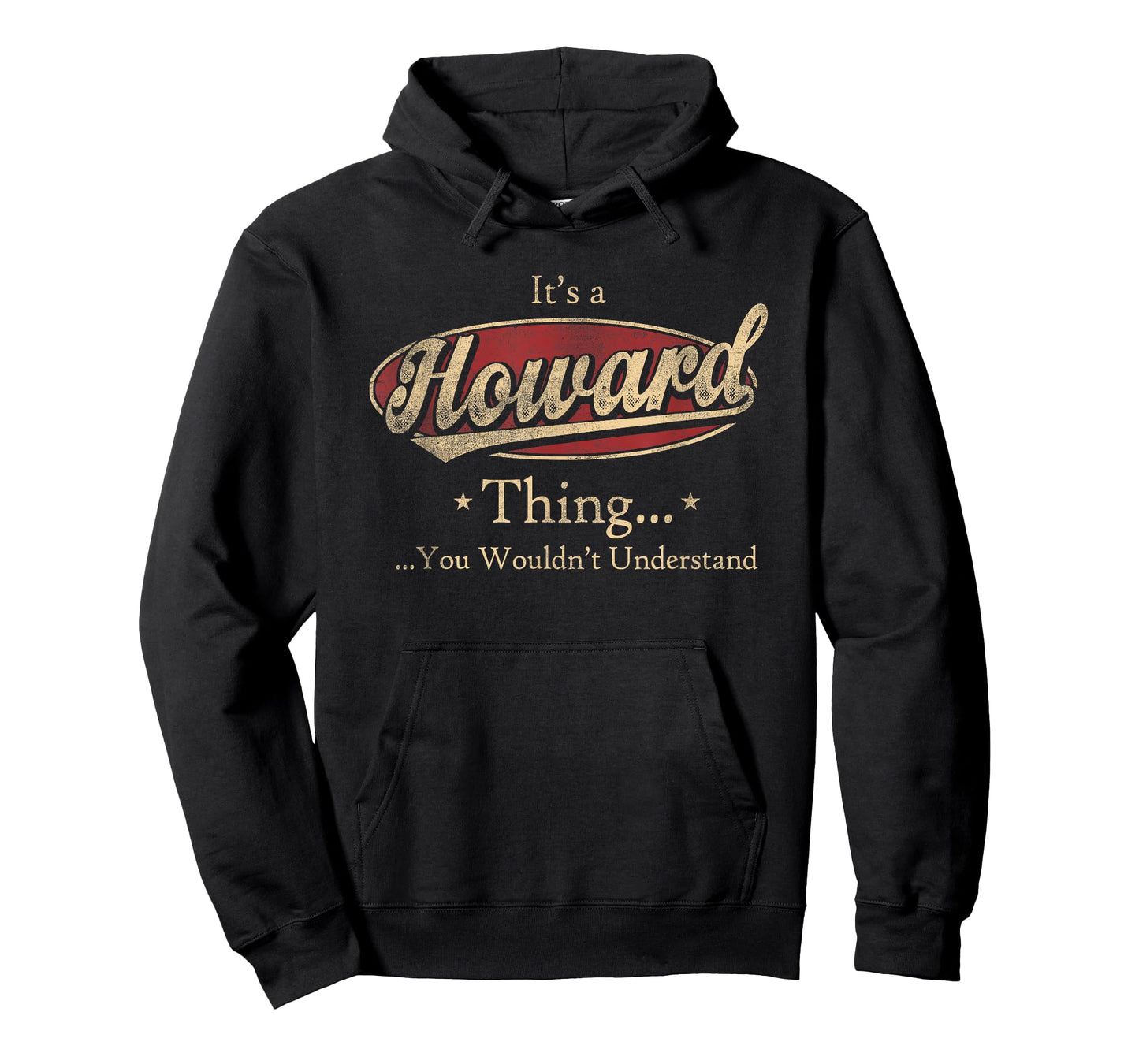 It's A Howard Thing You Wouldn't Understand T-Shirt