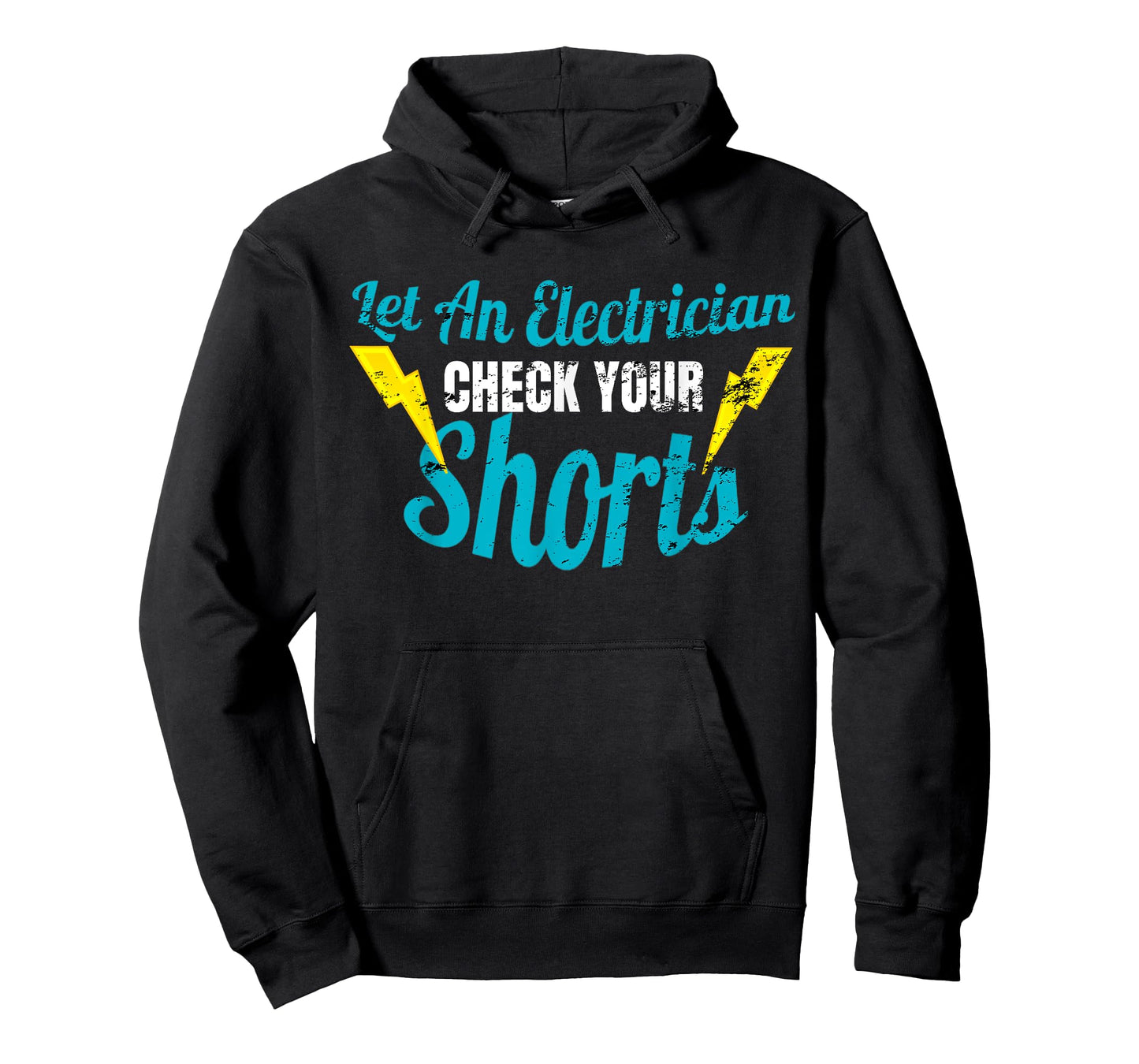 Let An Electrician Check Your Shorts Shirt Funny Tee T-Shirt