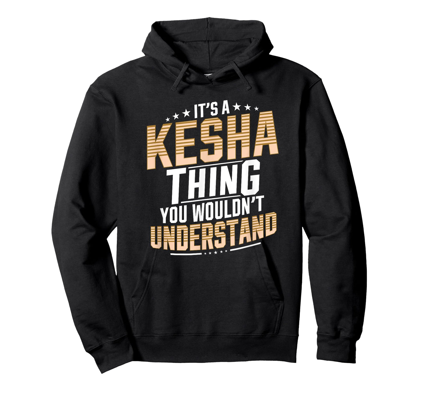 It’s a Kesha Thing You Wouldn’t Understand Personal Name T-Shirt