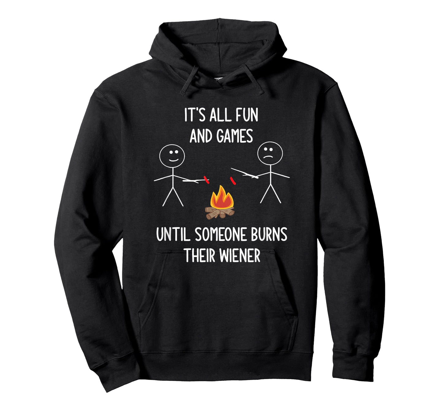 It's All Fun And Games Until Someone Burns Their Wiener T-Shirt
