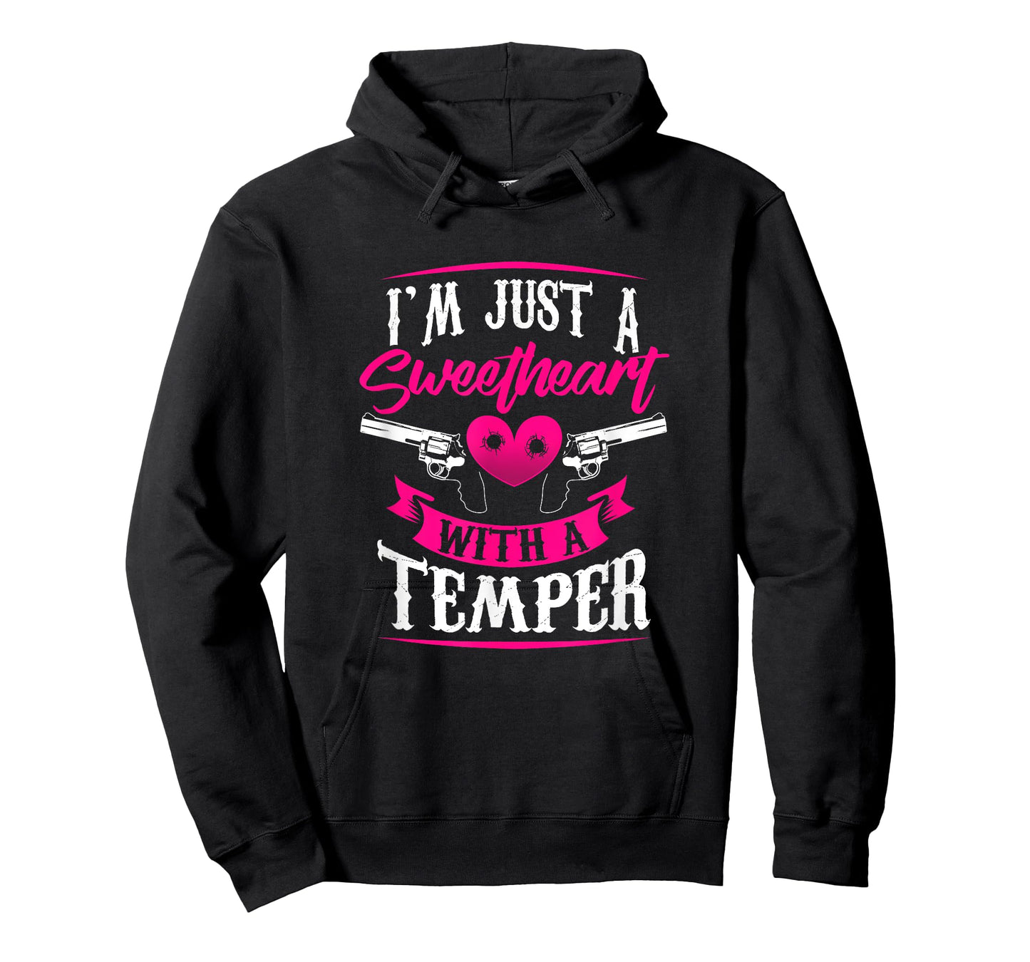 I'm Just A Sweetheart With A Temper T-Shirt