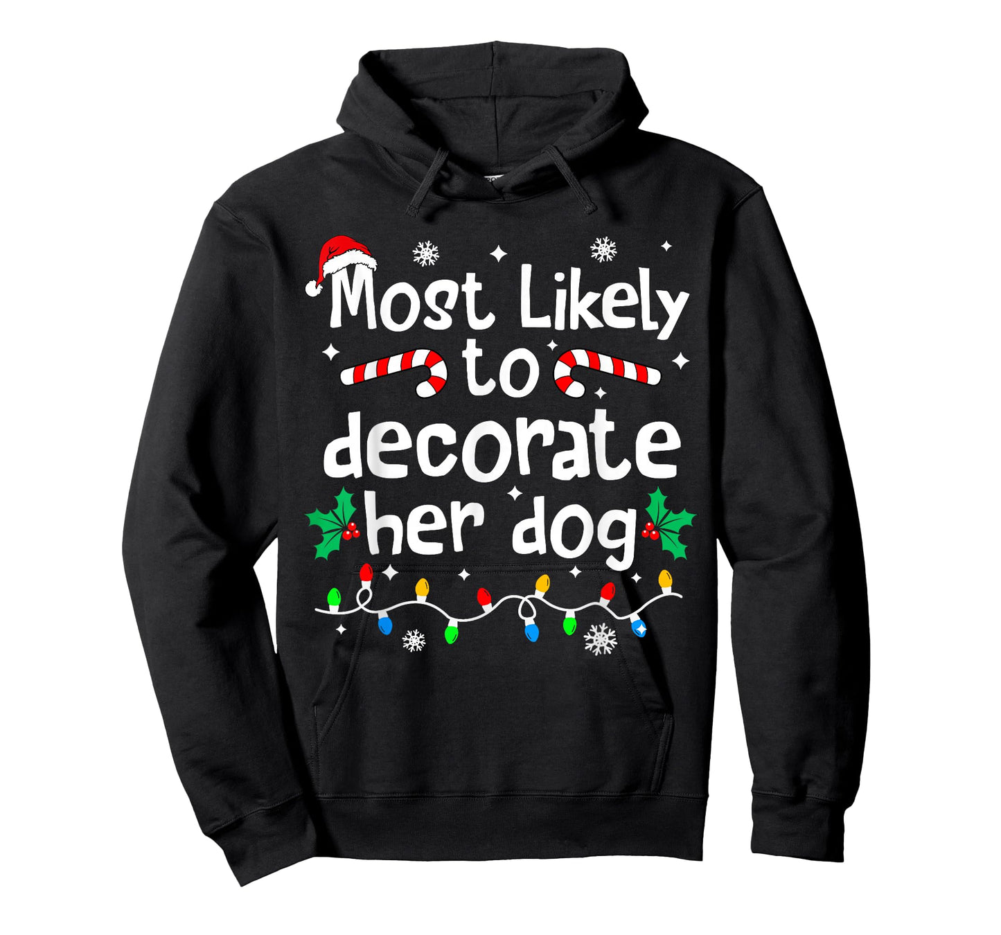 Most Likely to Decorate Her Dog Christmas Matching Family T-Shirt