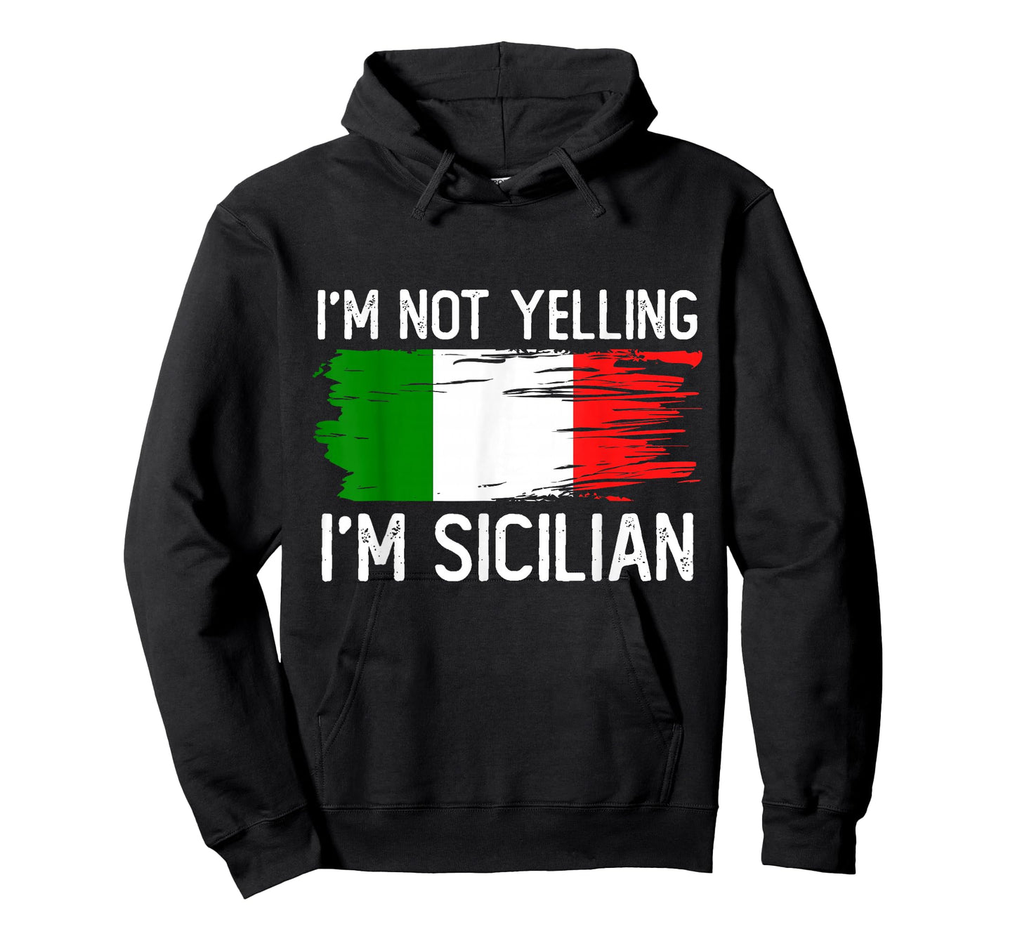 I'm Not Yelling I'm Sicilian T-Shirt