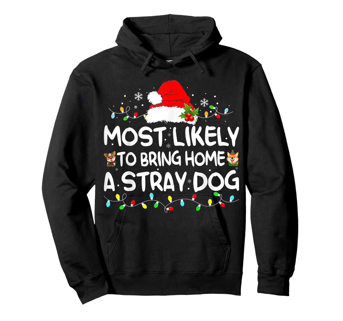 Most Likely to Bring Home a Stray Dog Matching Christmas T-Shirt