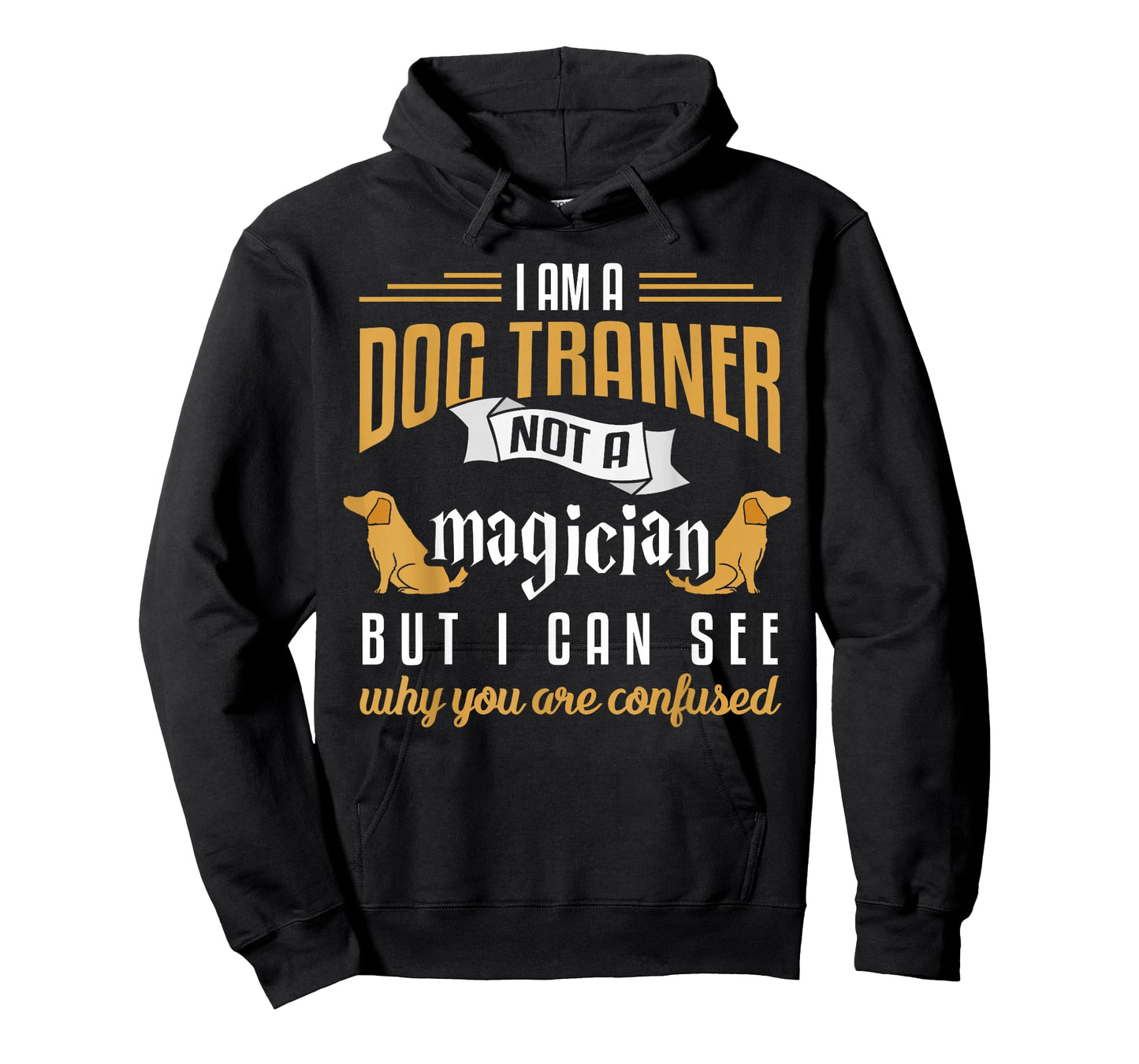 Funny Dog Trainer Shirt Humor Dog Training Gift Men Women Girls Kids T-Shirt