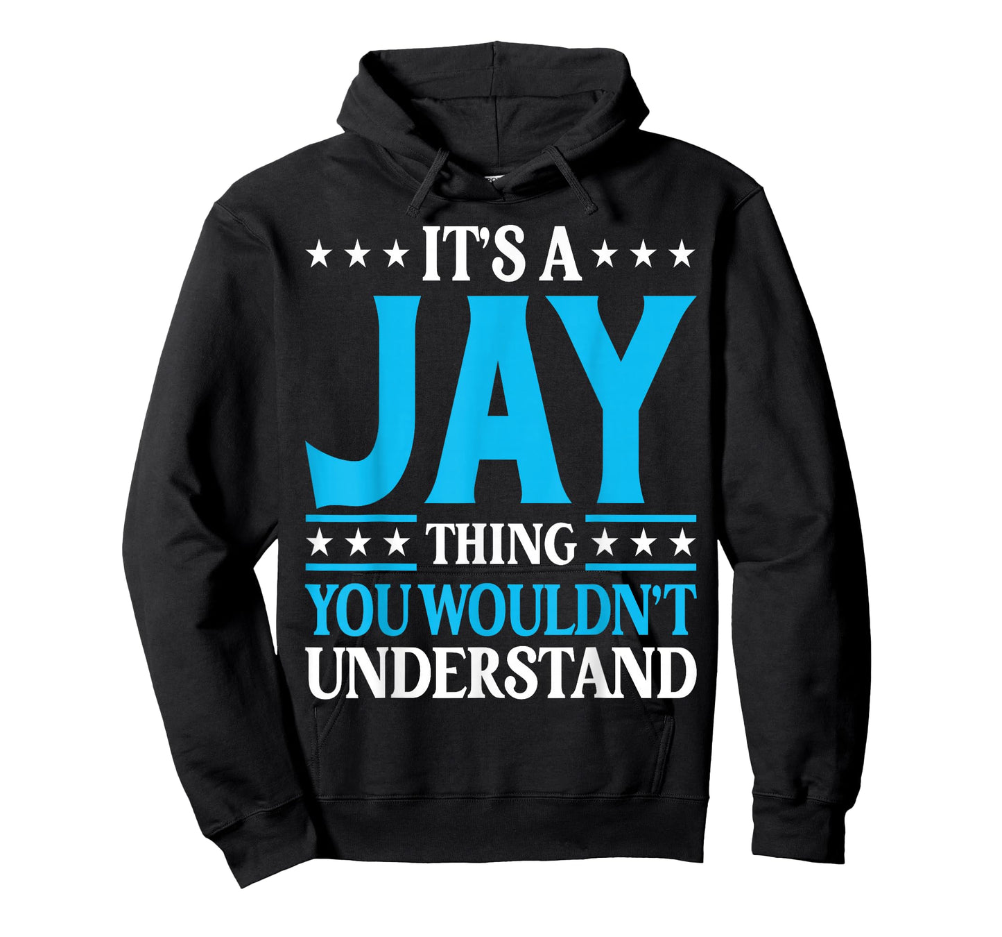 It's A Jay Thing Wouldn't Understand Personal Name Jay T-Shirt