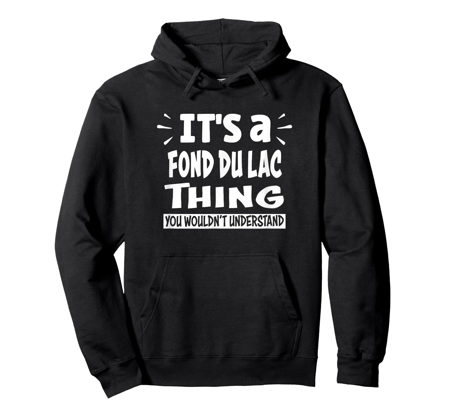 Fond du lac Lovers Thing You Wouldn't Understand T-Shirt