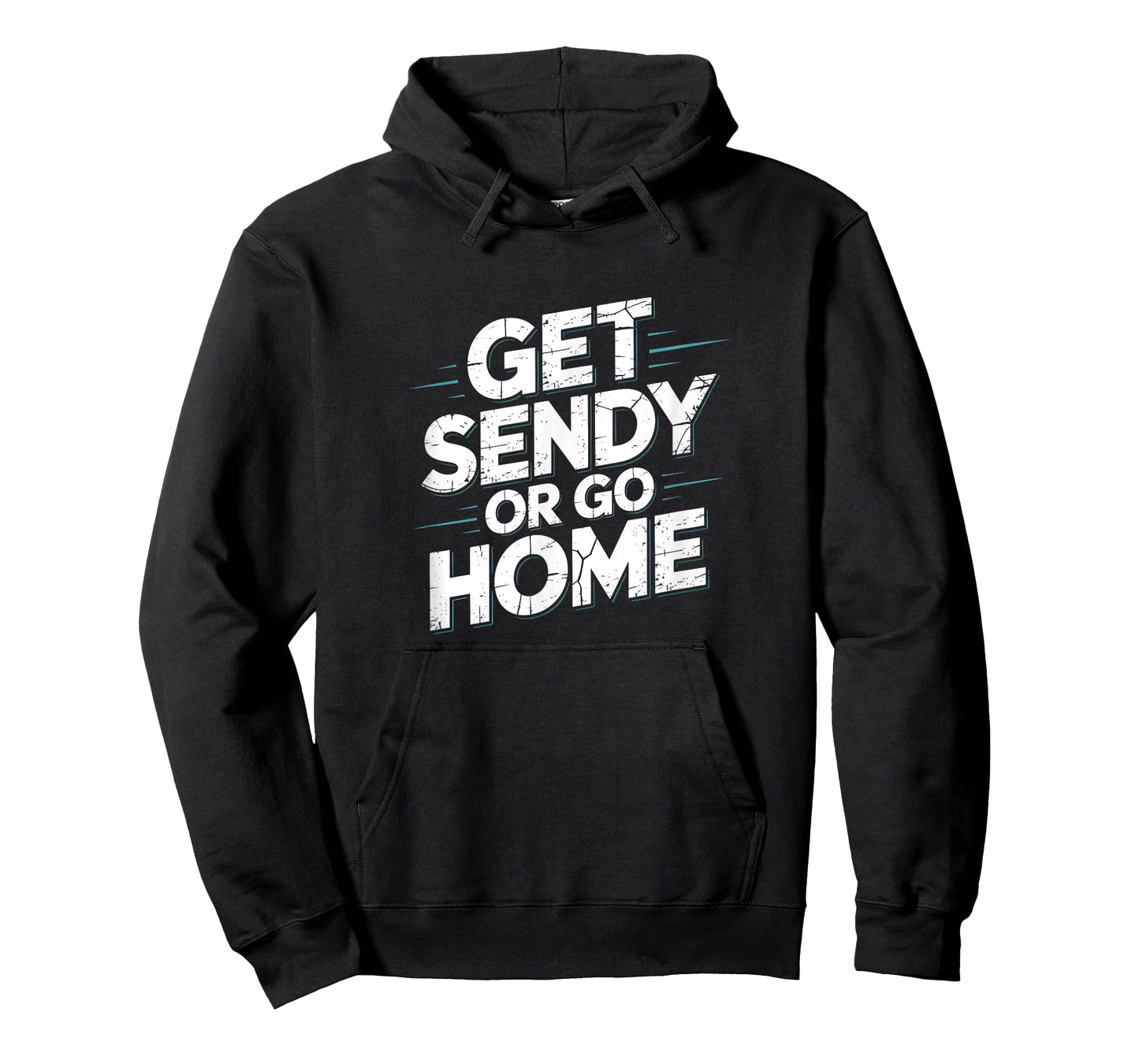 Let's Get Sendy of Go Home Funny T-Shirt