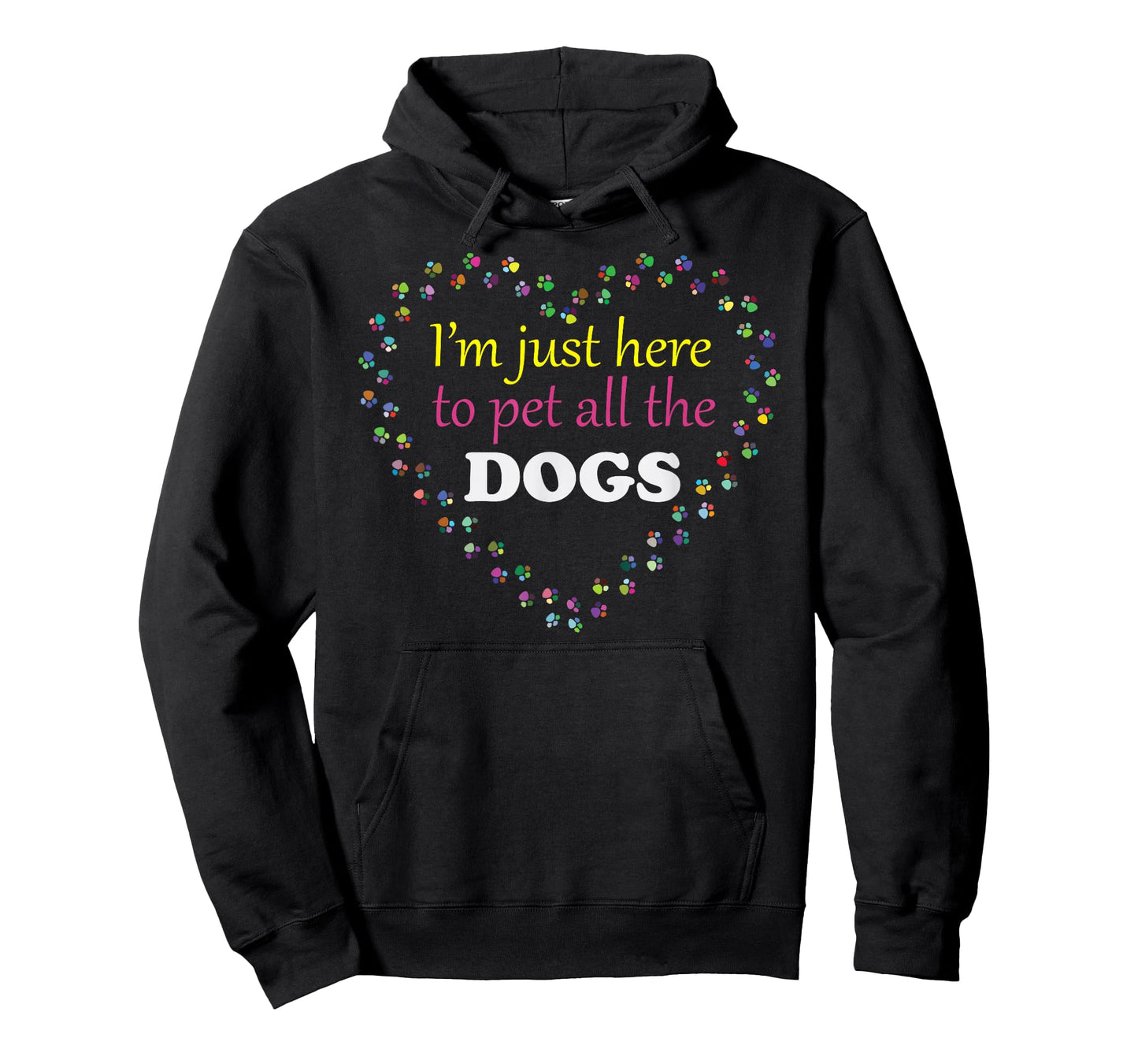 I'm Just Here to Pet All the Dogs Funny and Cute - Only - T-Shirt