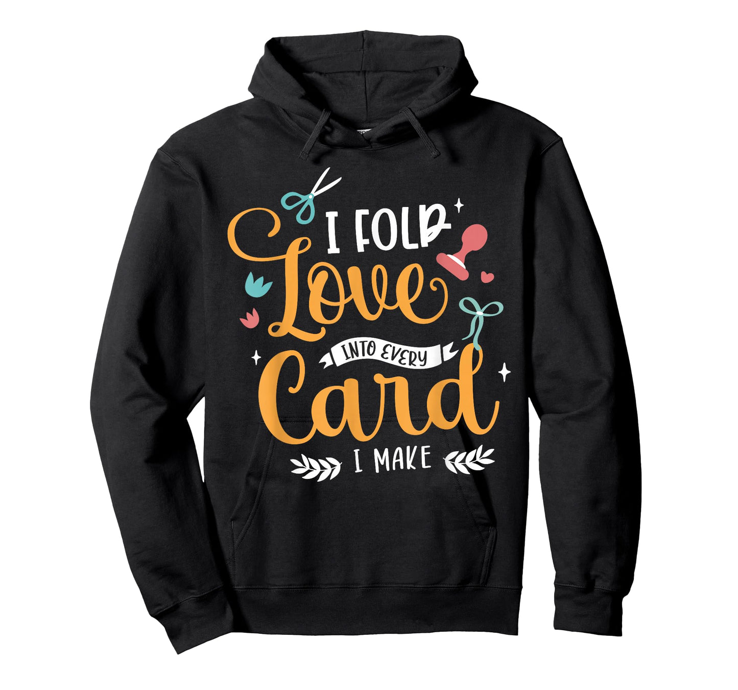 I Fold Love Into Every Card I Make Cardmaking Crafter T-Shirt