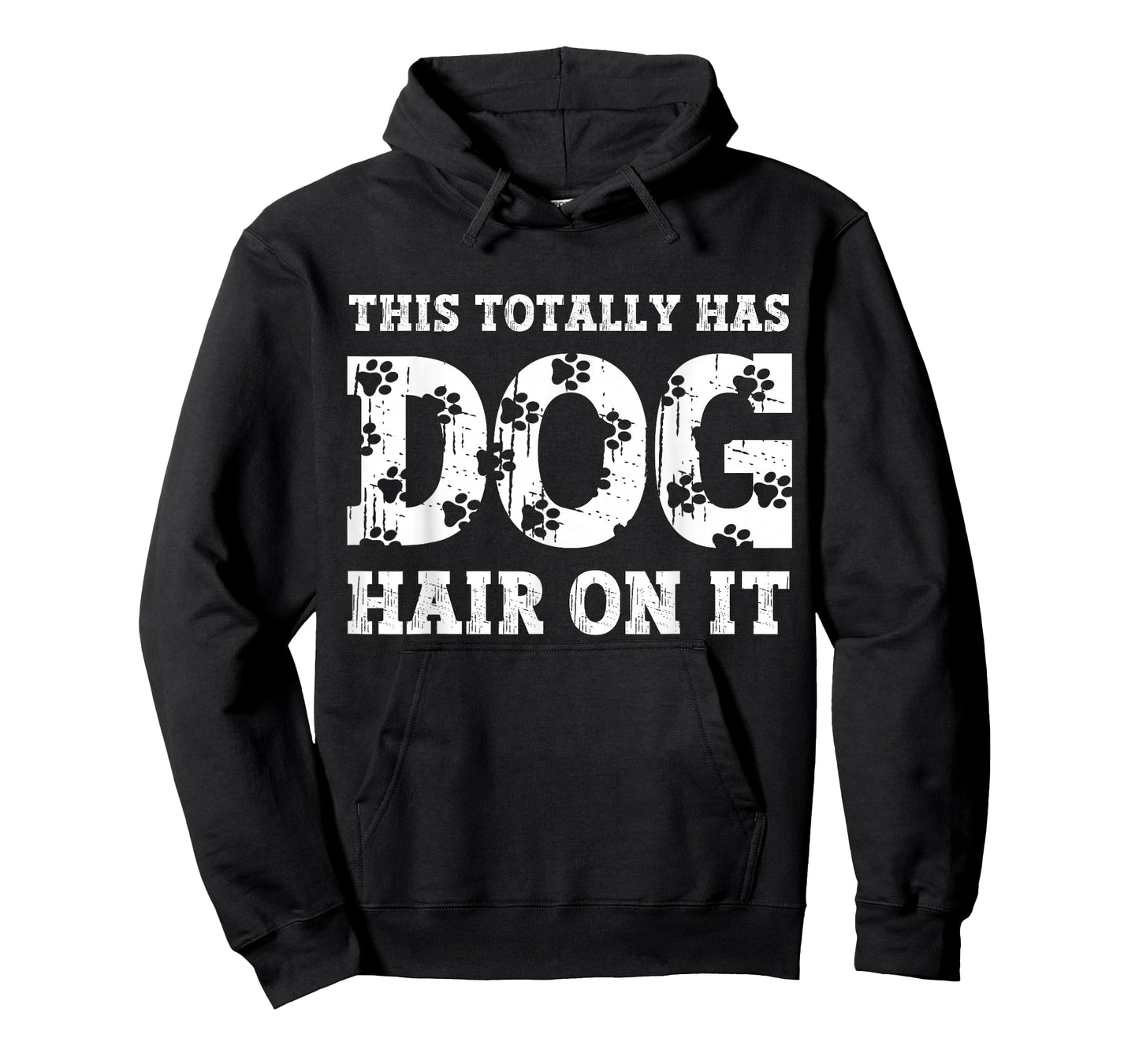 This Totally Has Dog Hair On It Funny Dog Lovers Dog Quote T-Shirt