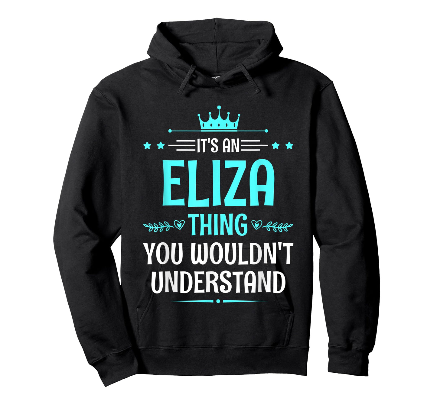 It's an Eliza Thing You Wouldn't Understand Funny Name T-Shirt