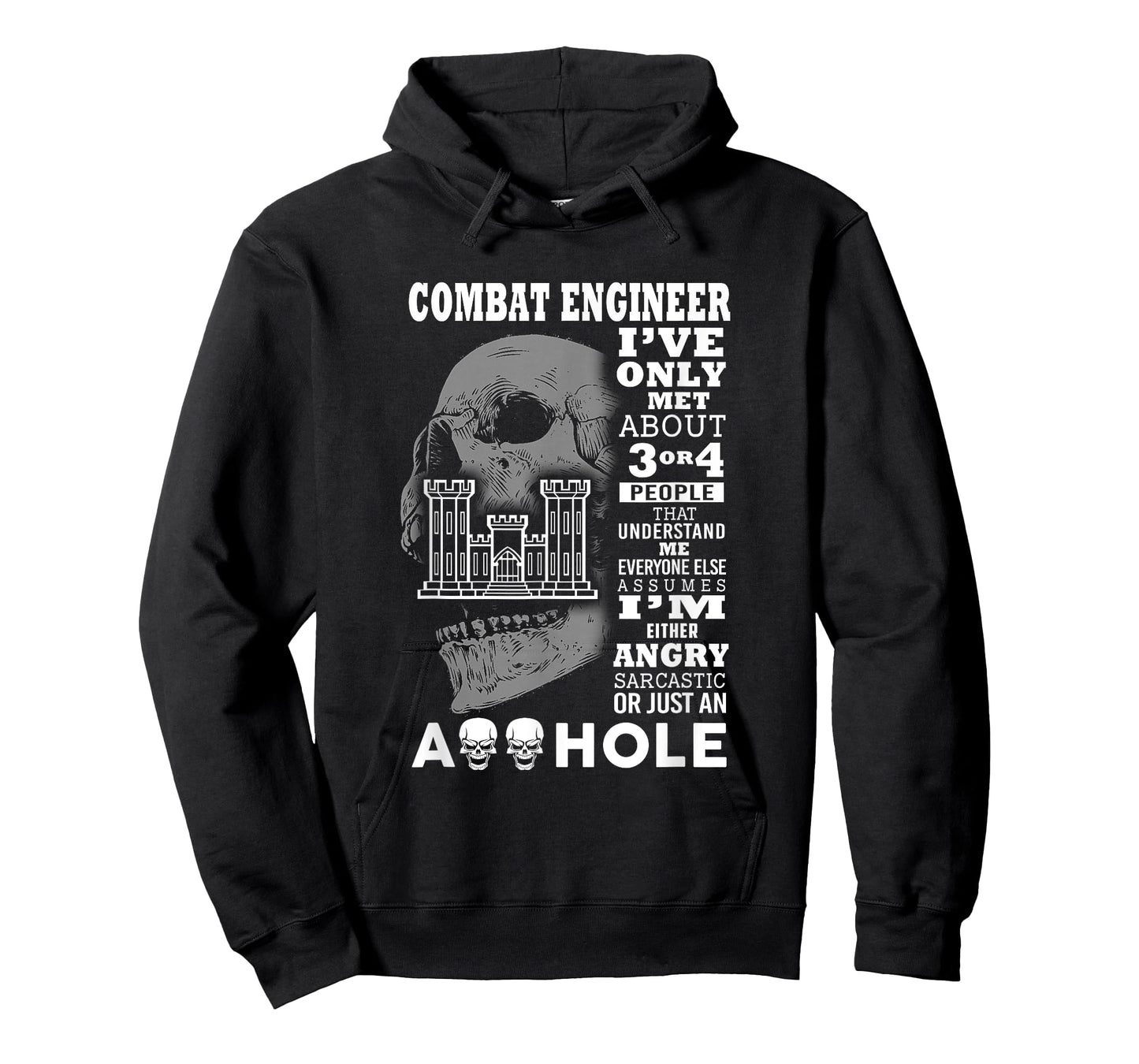 Combat Engineer Shirt I've only met about 3 or 4 people T-Shirt
