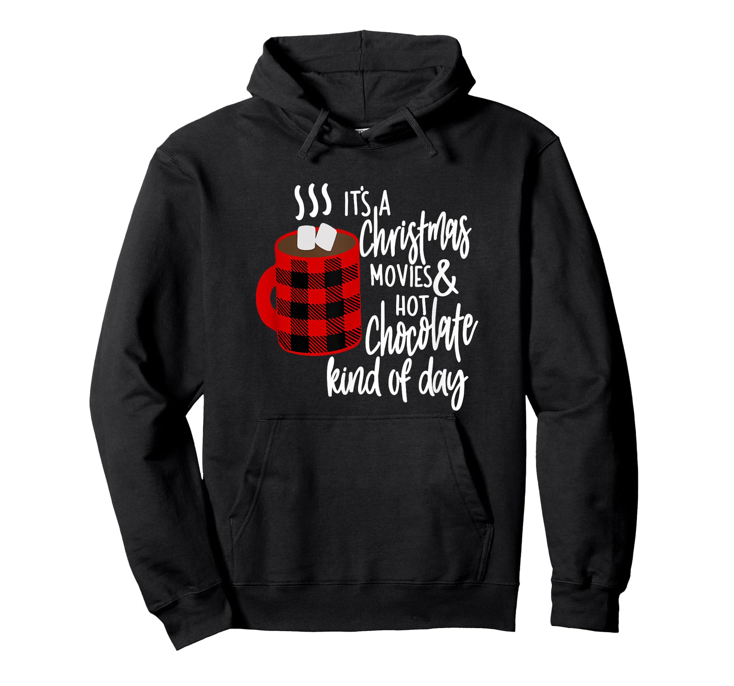 It's a Christmas Movies and Hot Chocolate Kind of Day Shirt
