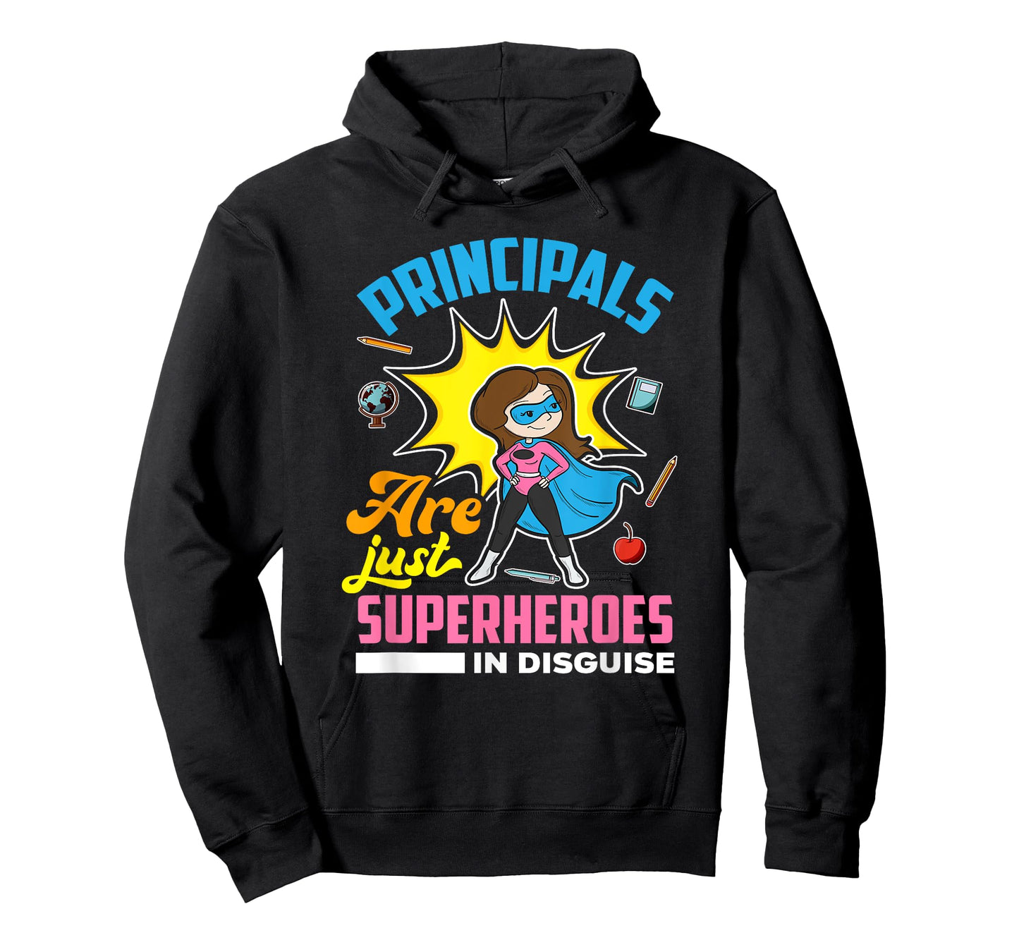 Principals Are Just Superheroes In Disguise - Gift School T-Shirt