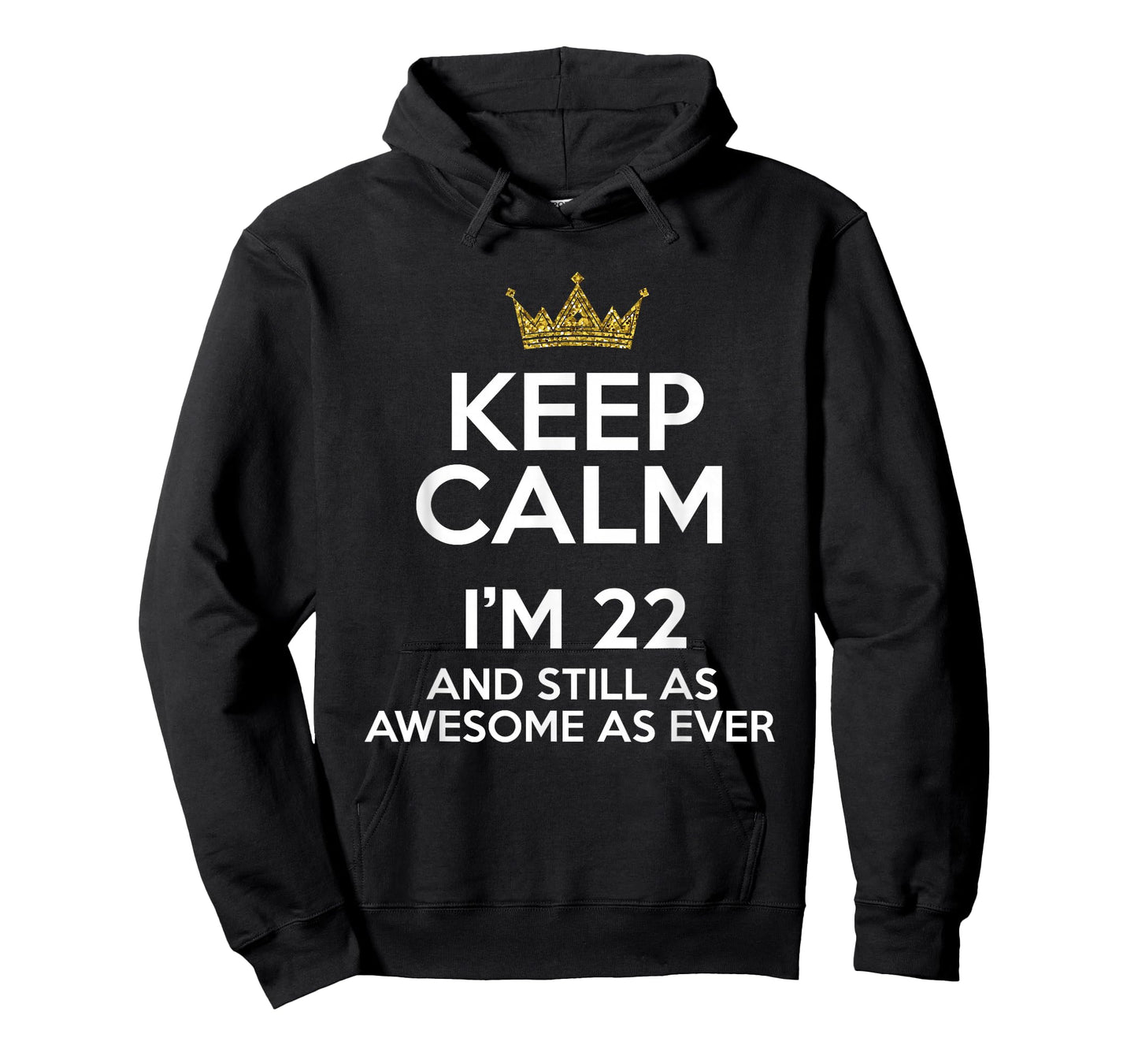 Keep Calm I'm 22 Years Old Funny 22nd Birthday Party B-Day T-Shirt