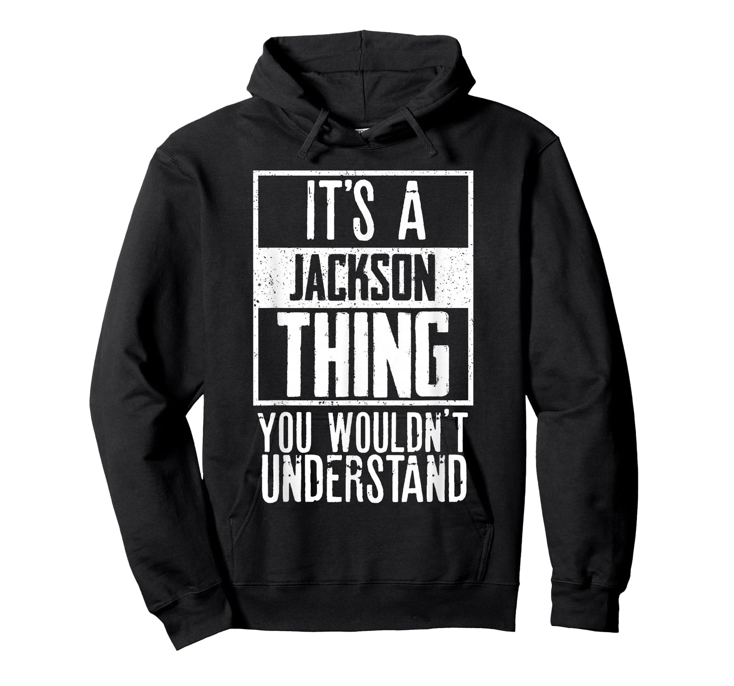 Its A Jackson Thing You Wouldnt Understand T-Shirt