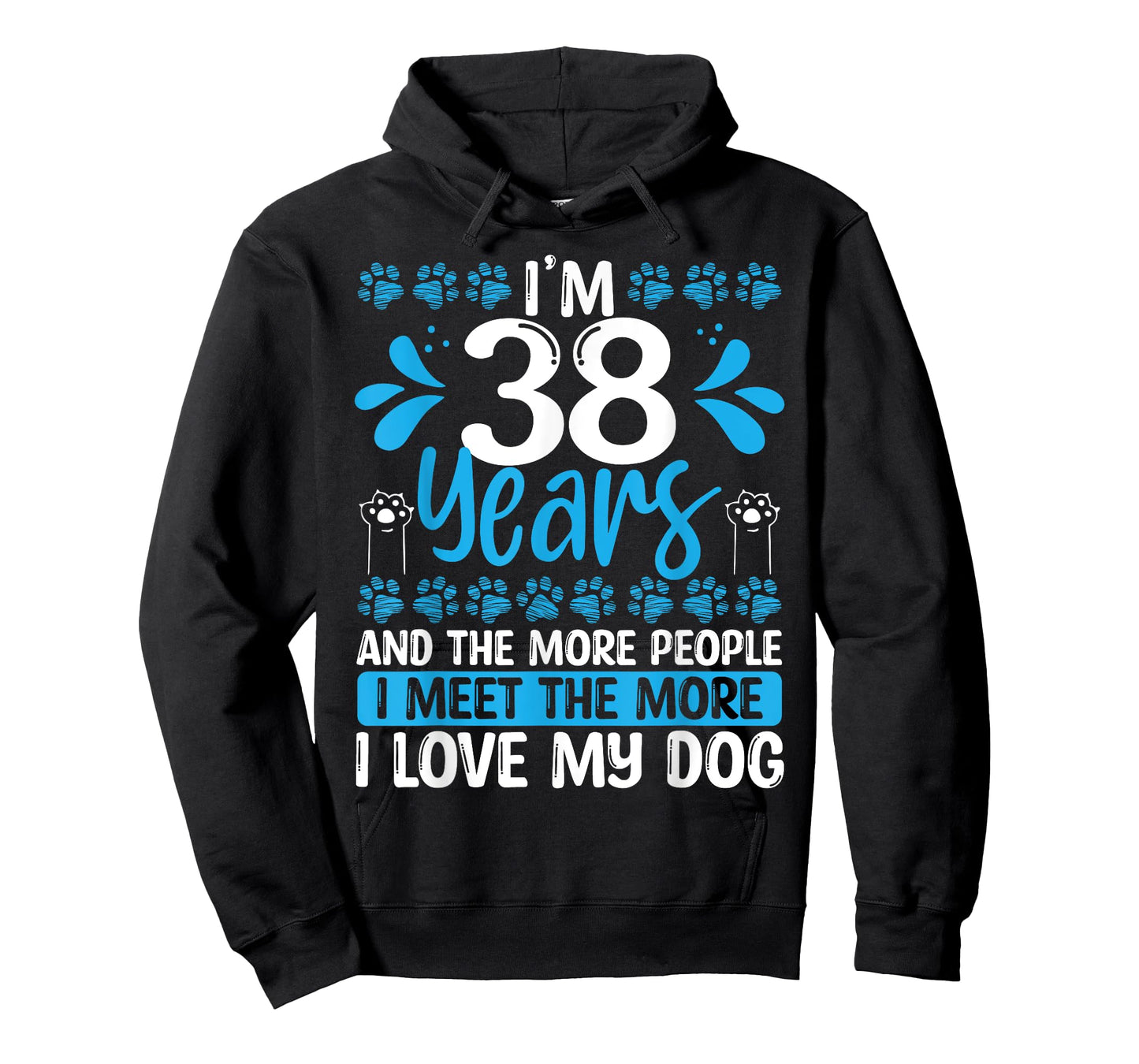 38 Year Old Funny Dog Dad Idea 38 Birthday Humor Pet Mom T-Shirt