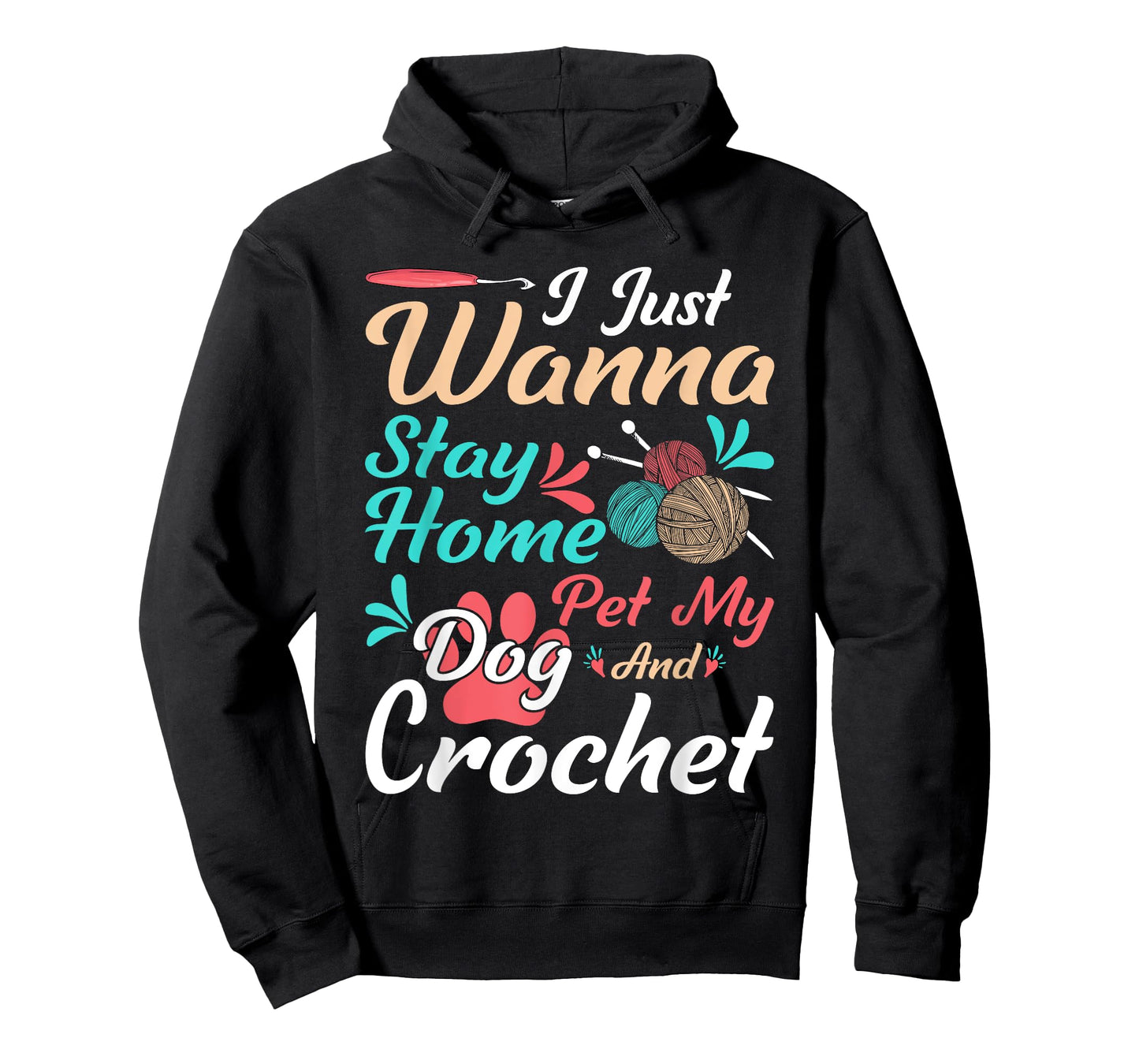 I Just Wanna Stay Home Pet My Dog And Crochet T-Shirt